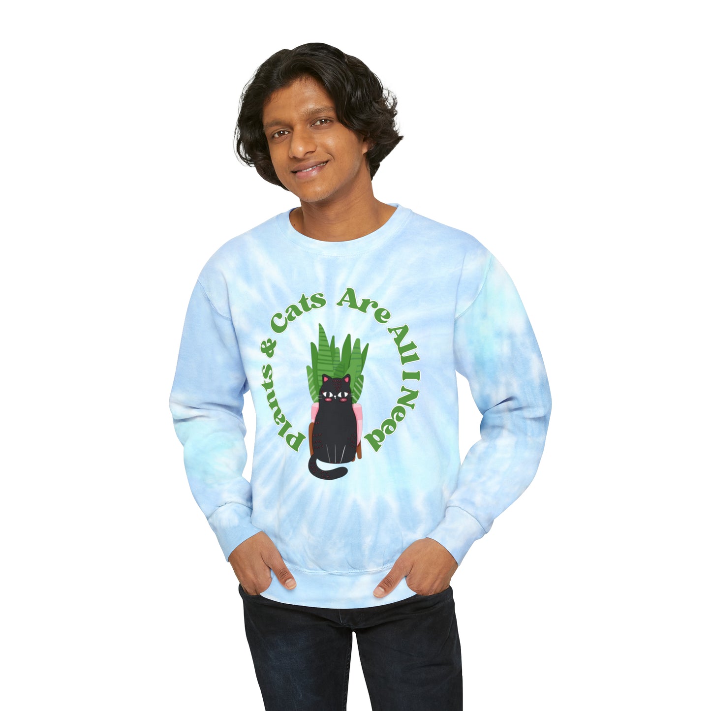 Plants & Cats Are All I Need Unisex Tie-Dye Crewneck