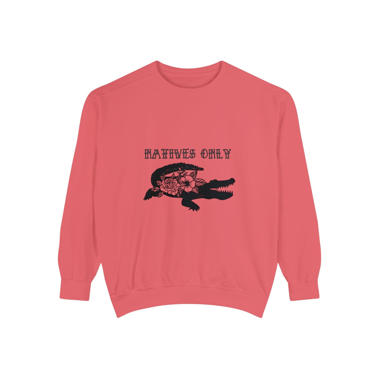 Natives Only Alligator Unisex Garment-Dyed Crewneck