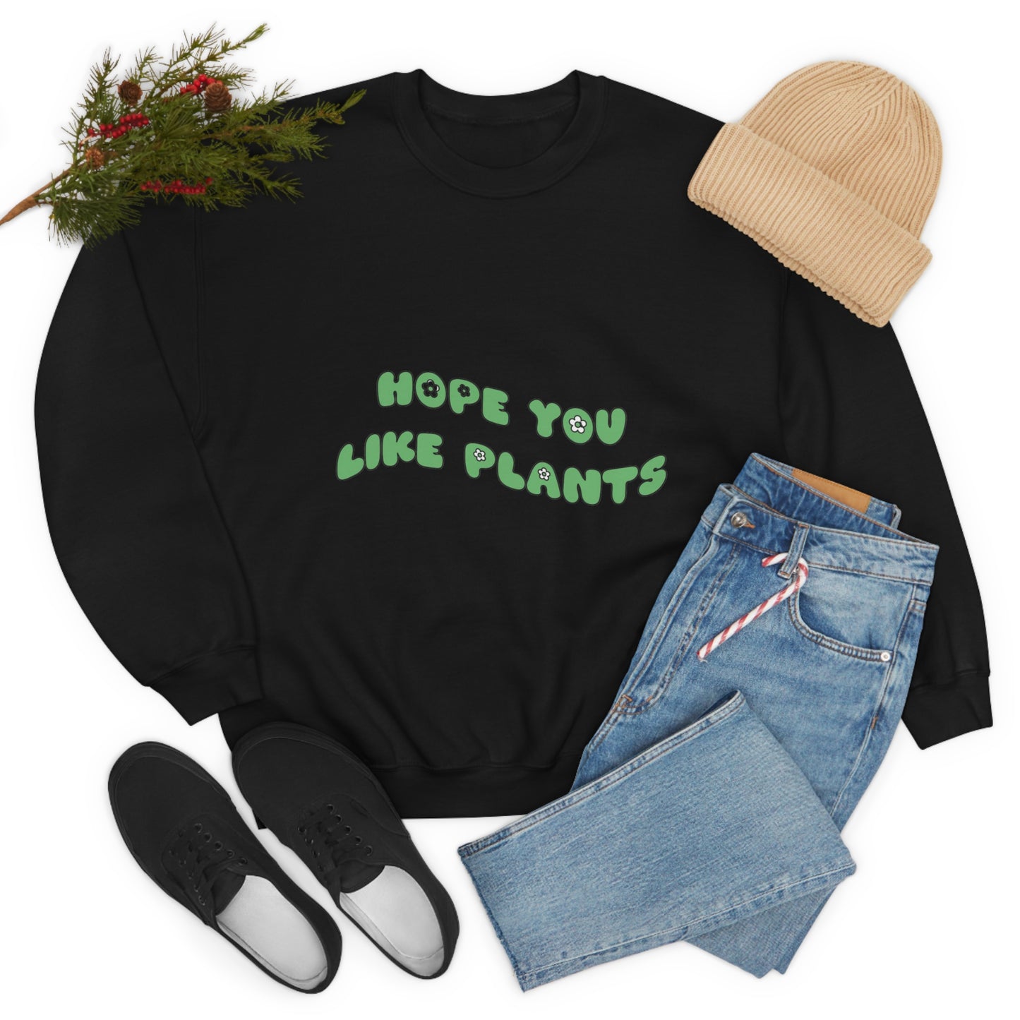 Hope You Like Plants Unisex Crewneck