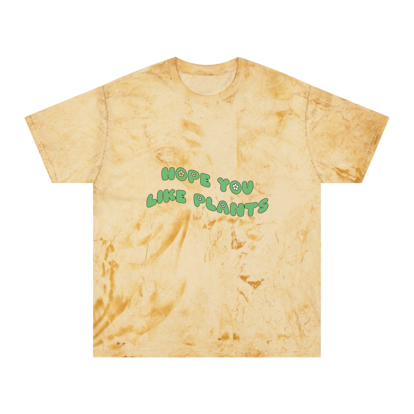 Hope You Like Plants Color Blast T-Shirt