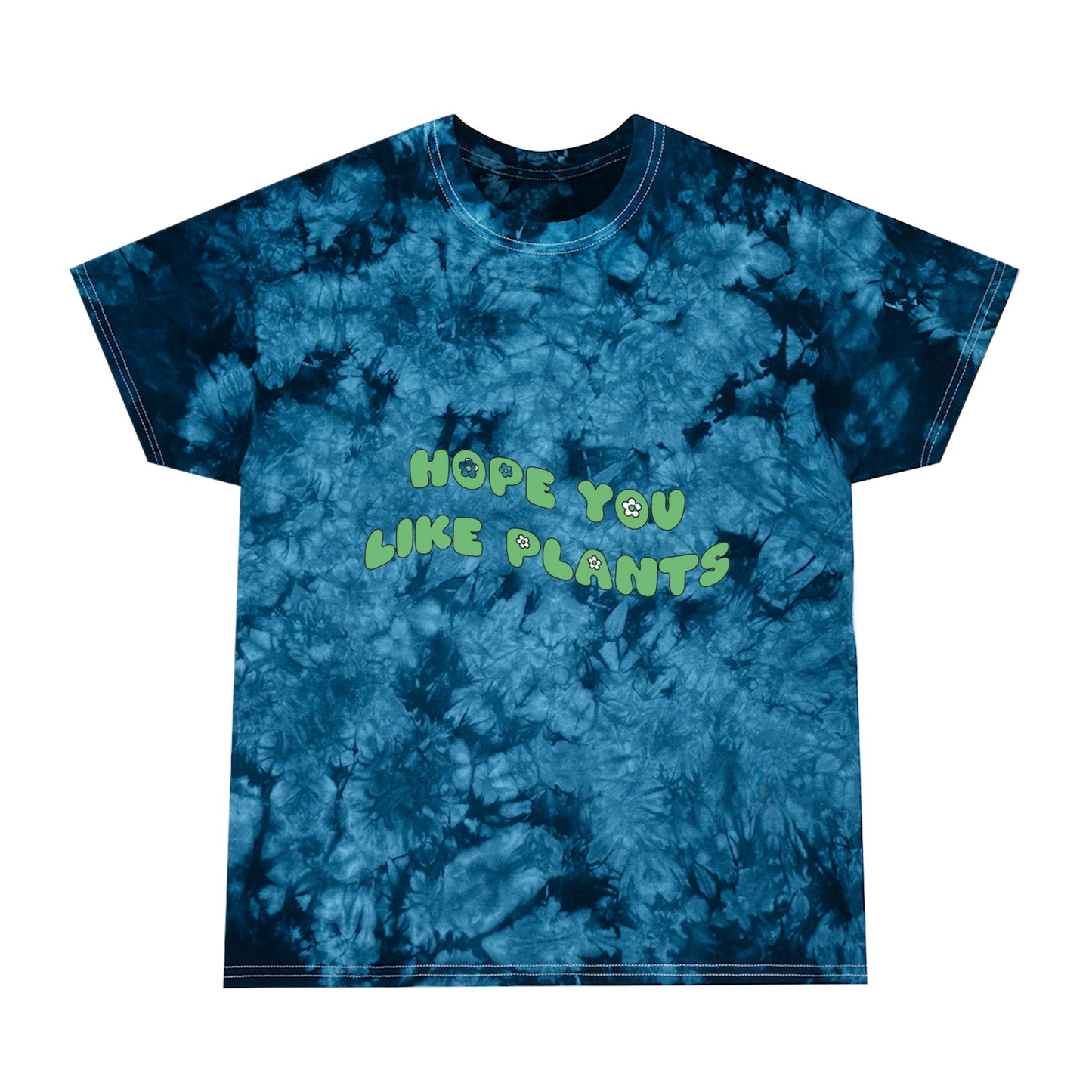 Hope You Like Plants Tie-Dye Tee, Crystal