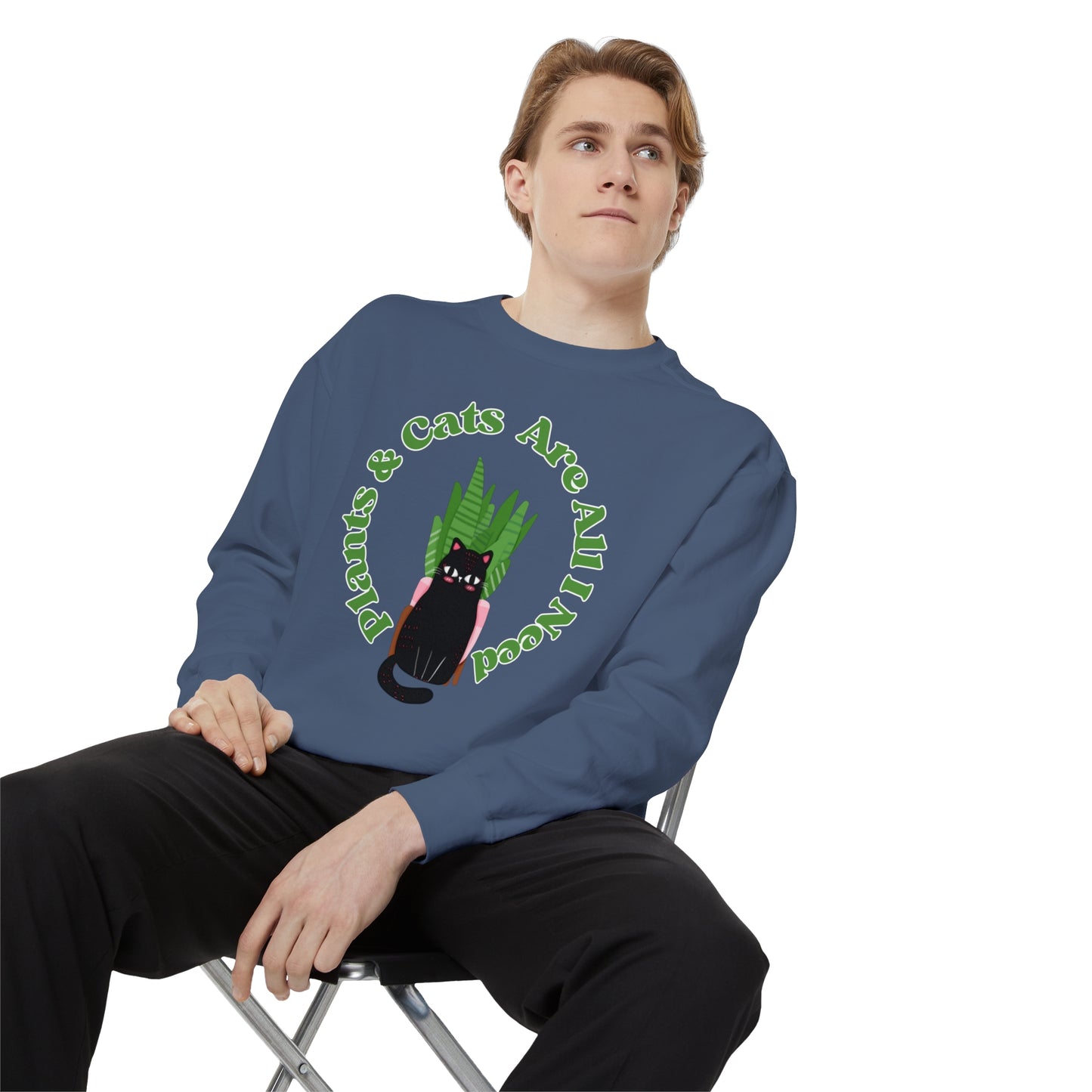 Plants & Cats Are All I Need Unisex Garment-Dyed Crewneck