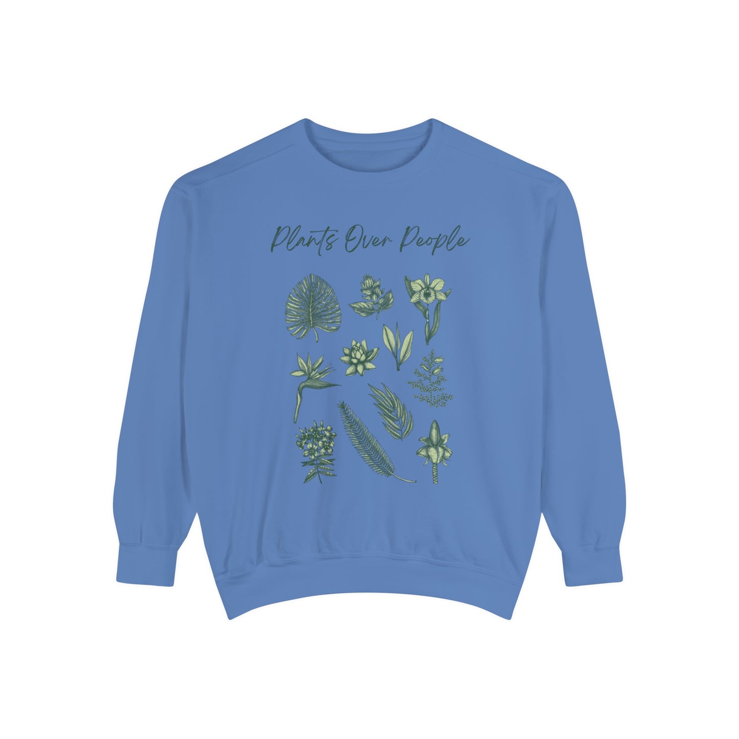 Plants Over People Unisex Garment-Dyed Sweatshirt