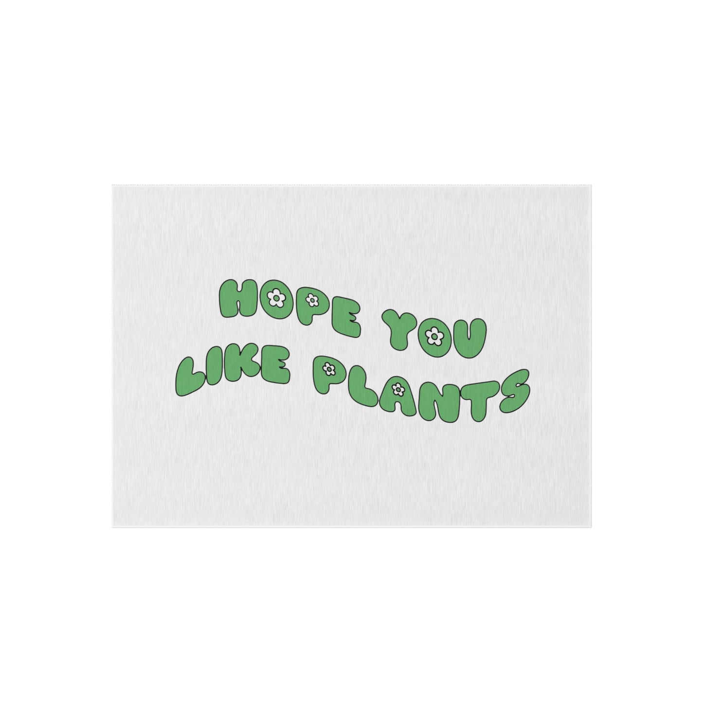 Hope You Like Plants Outdoor Rug