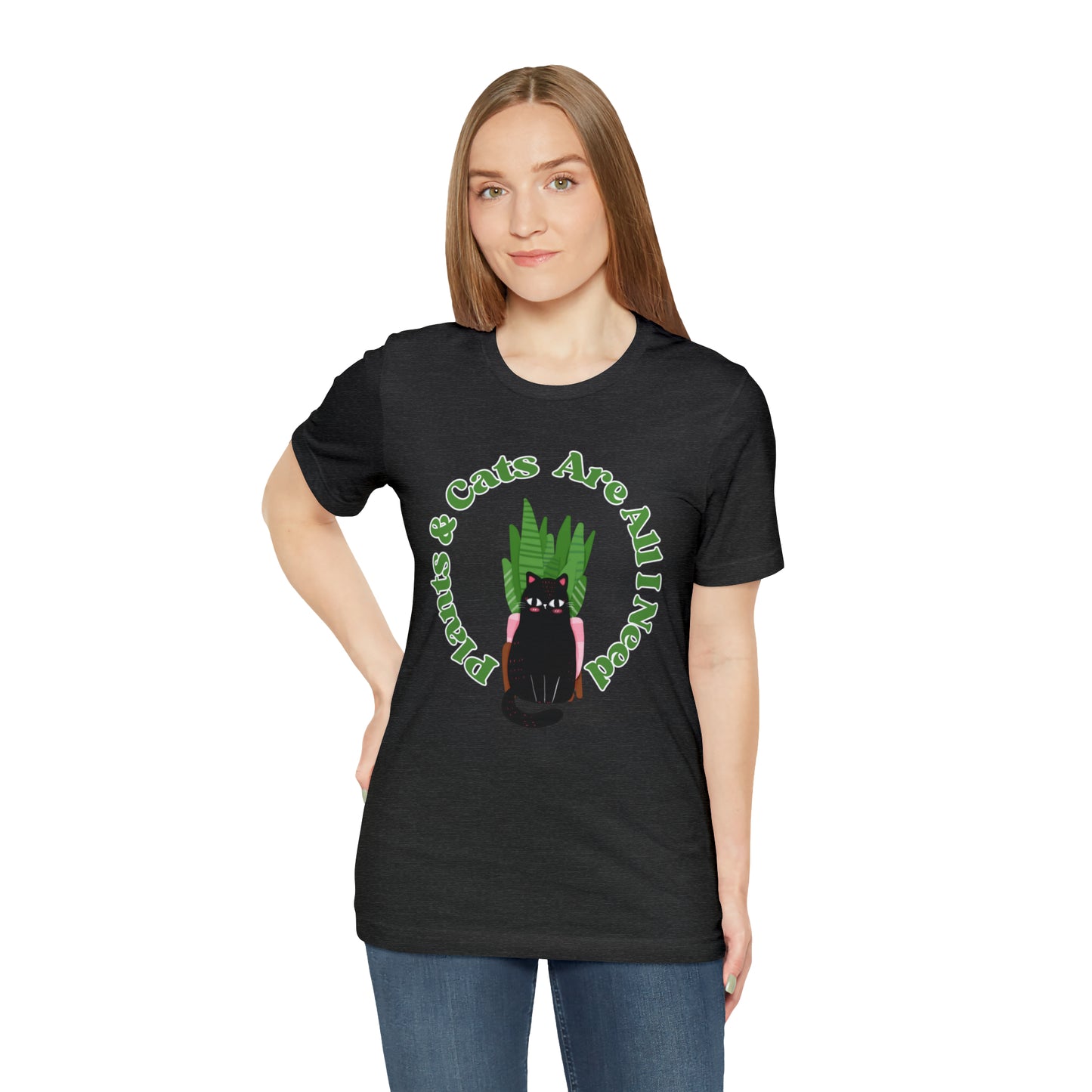 Plants & Cats Are All I Need Unisex Jersey Tee