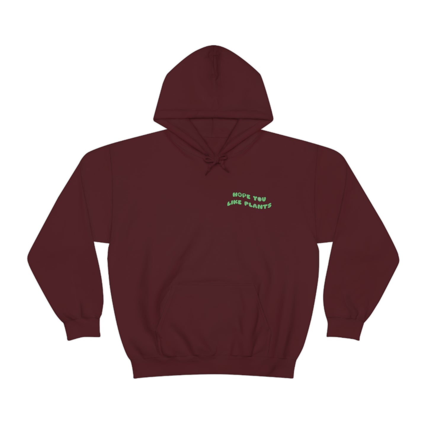 Hope You Like Plants Unisex Sweatshirt