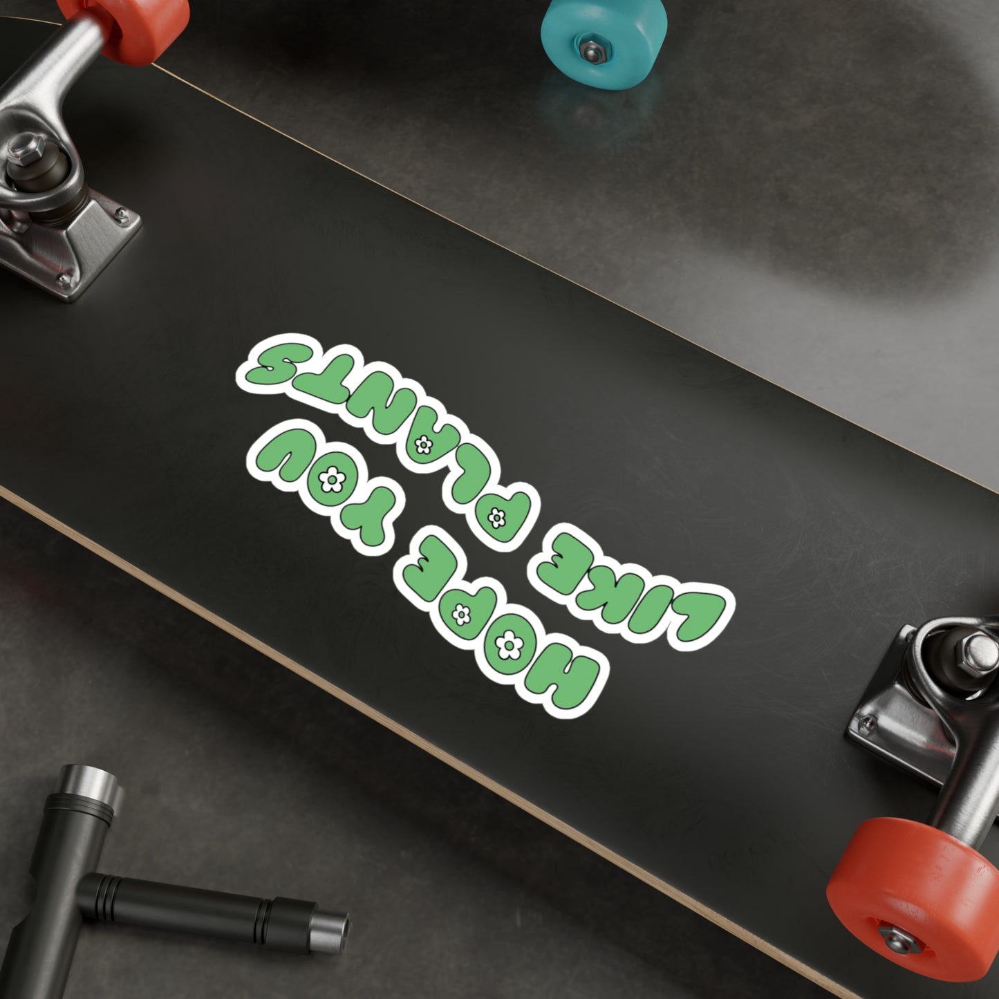 Hope You Like Plants Vinyl Decals