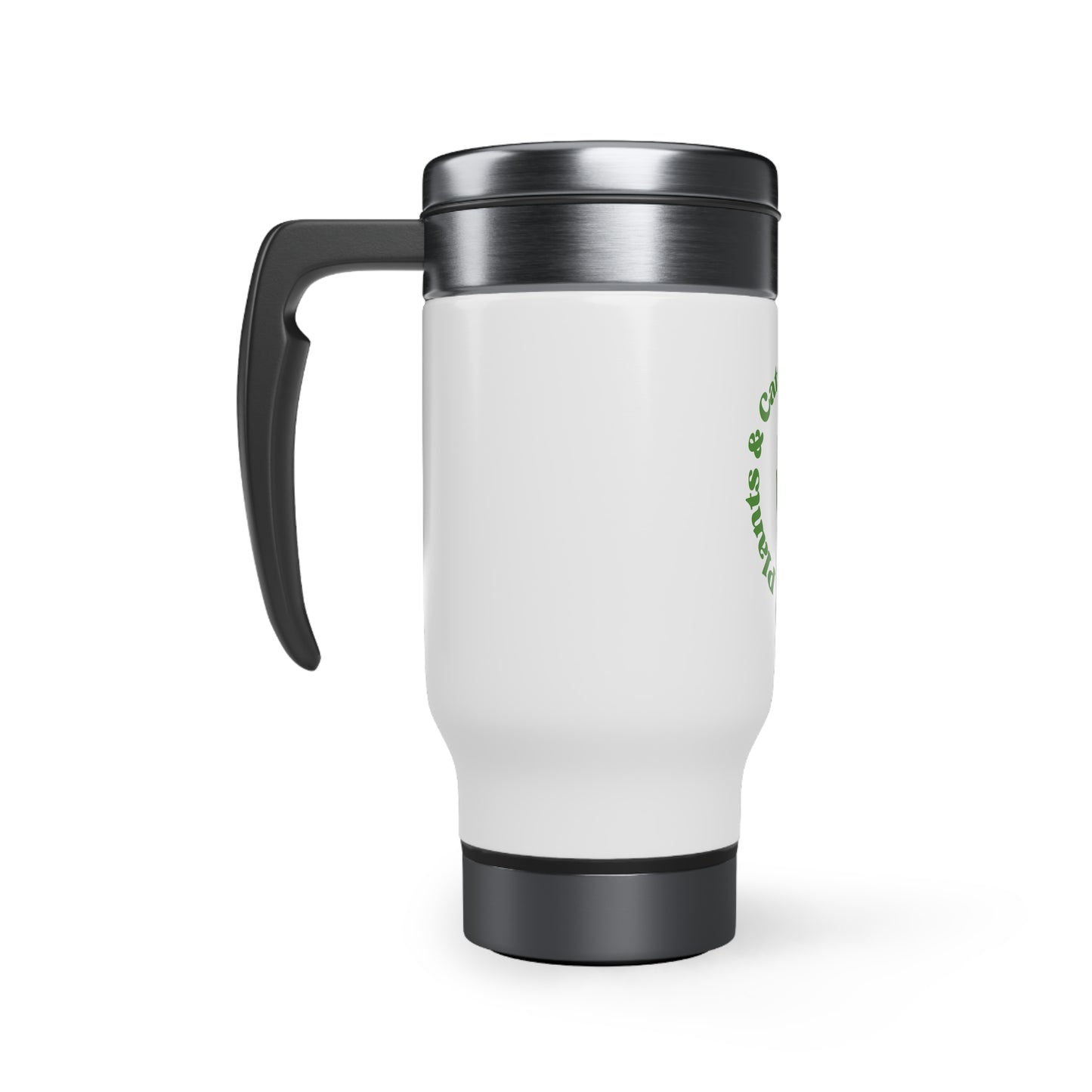 Plants & Cats Are All I Need Stainless Steel Travel Mug with Handle
