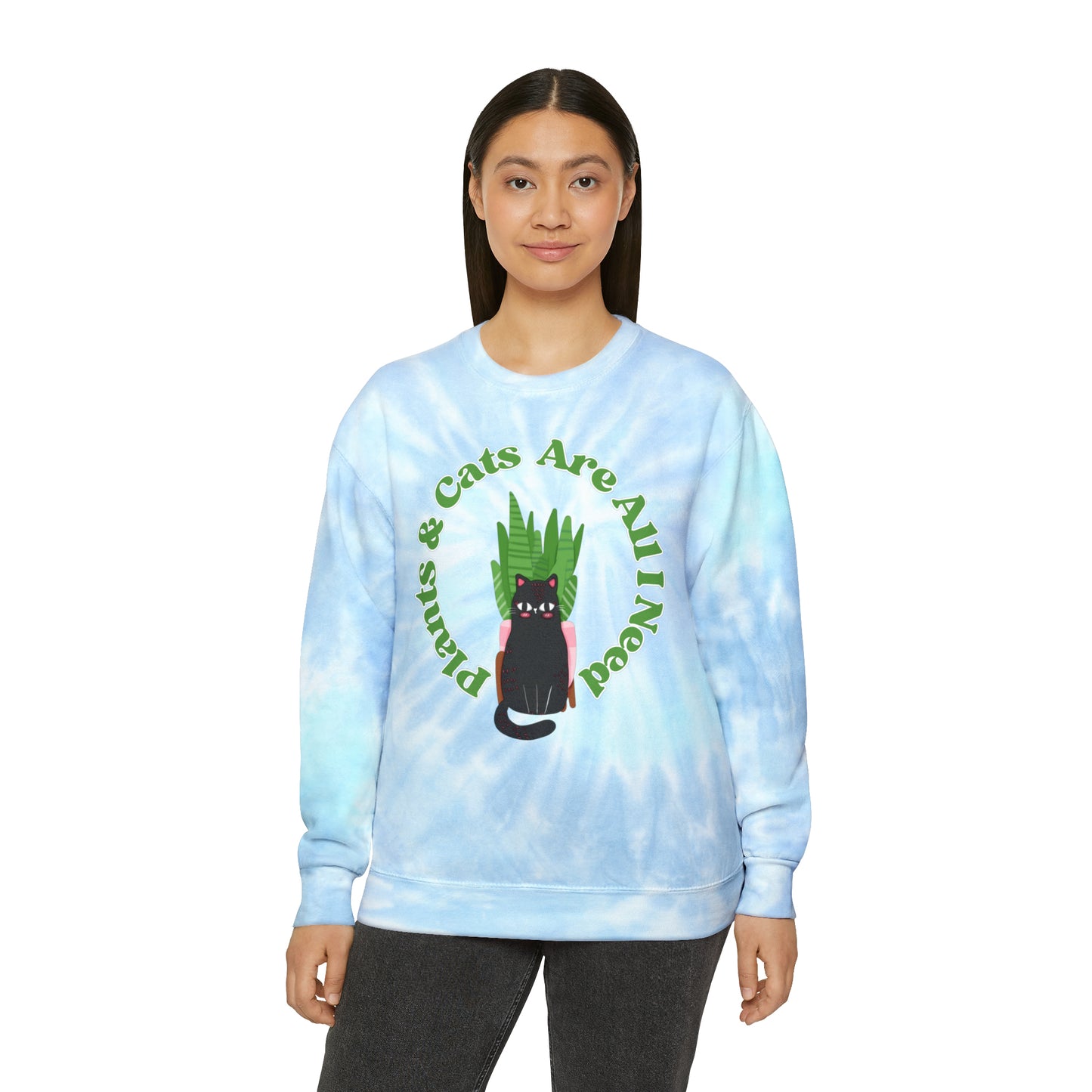 Plants & Cats Are All I Need Unisex Tie-Dye Crewneck