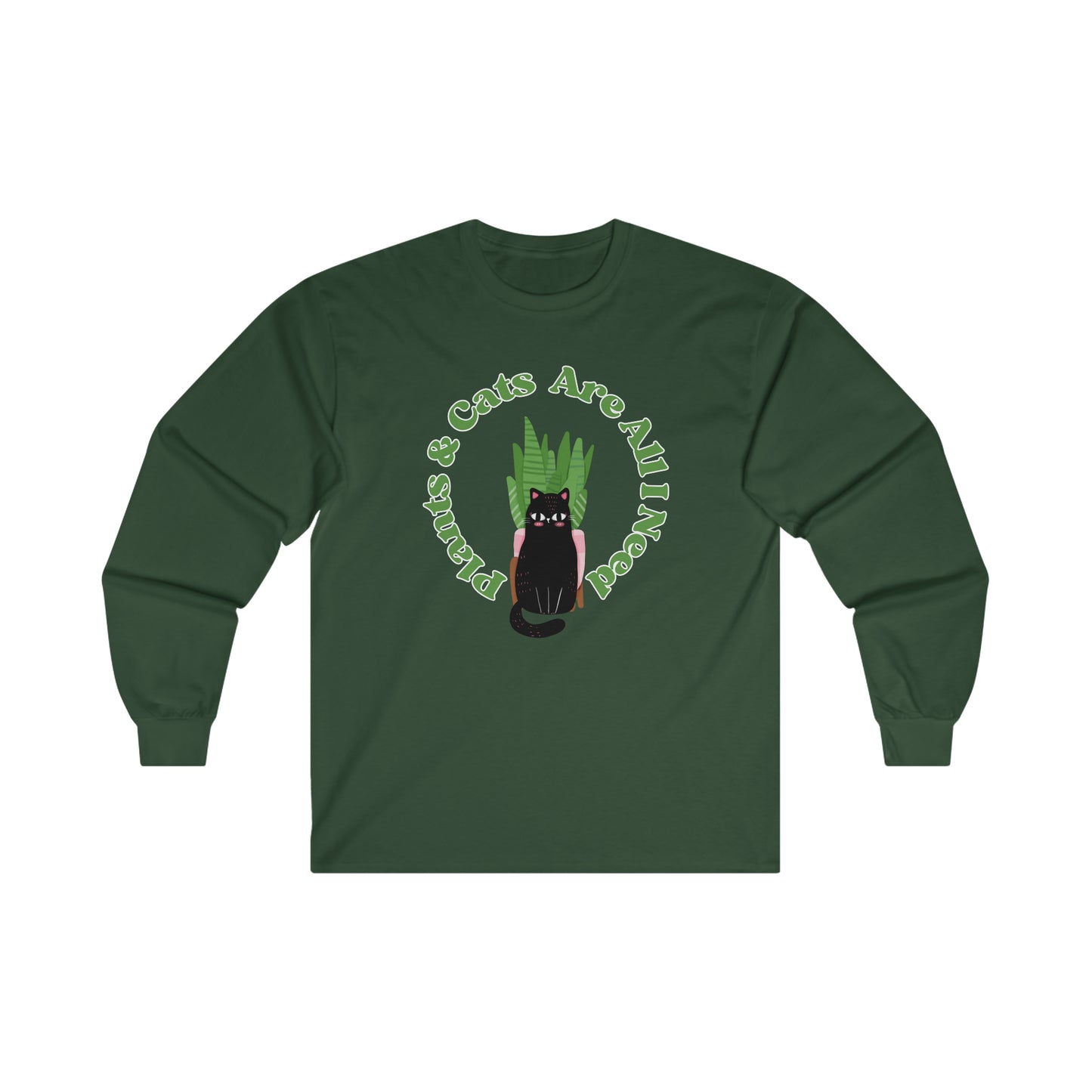 Plants & Cats Are All I Need Cotton Long Sleeve