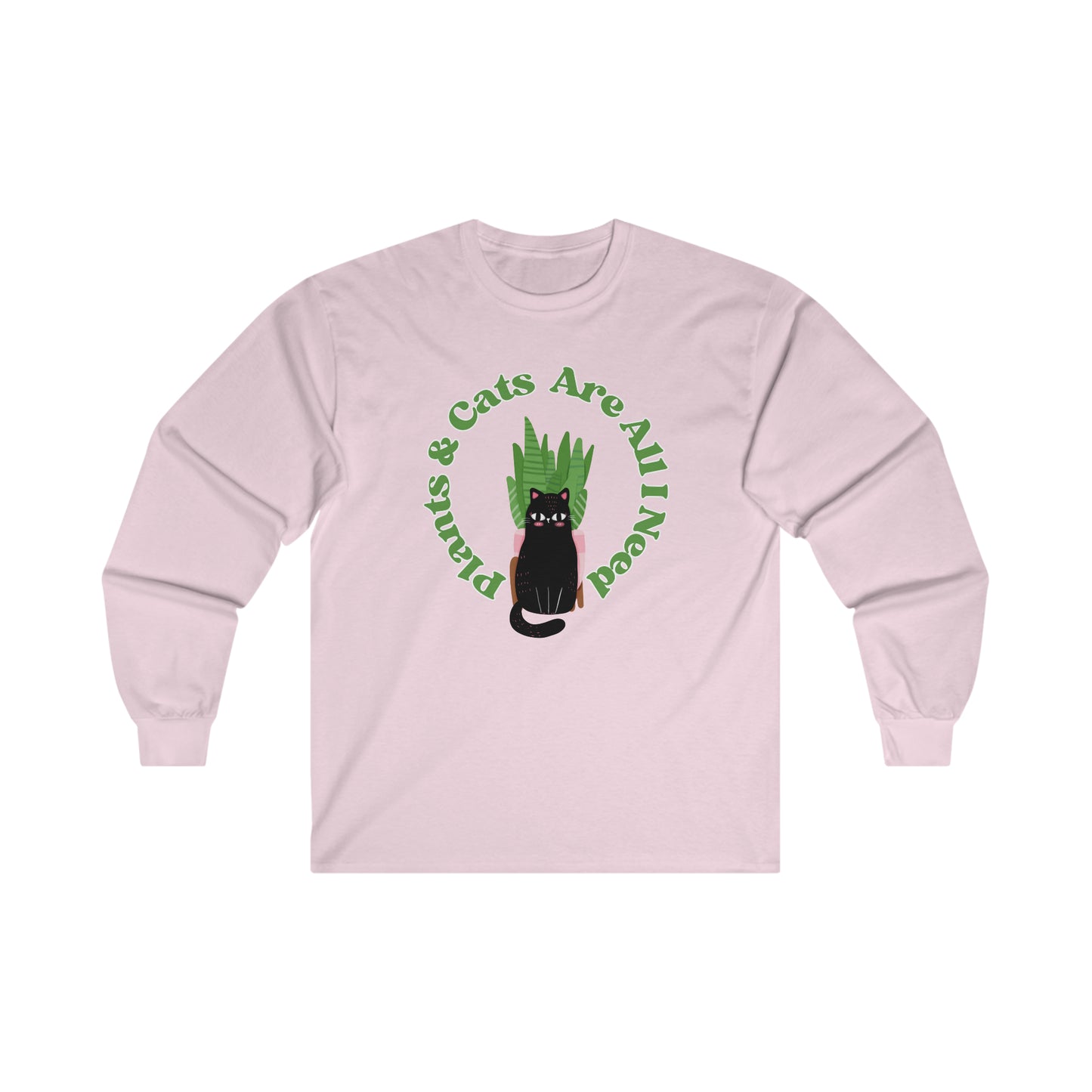Plants & Cats Are All I Need Cotton Long Sleeve