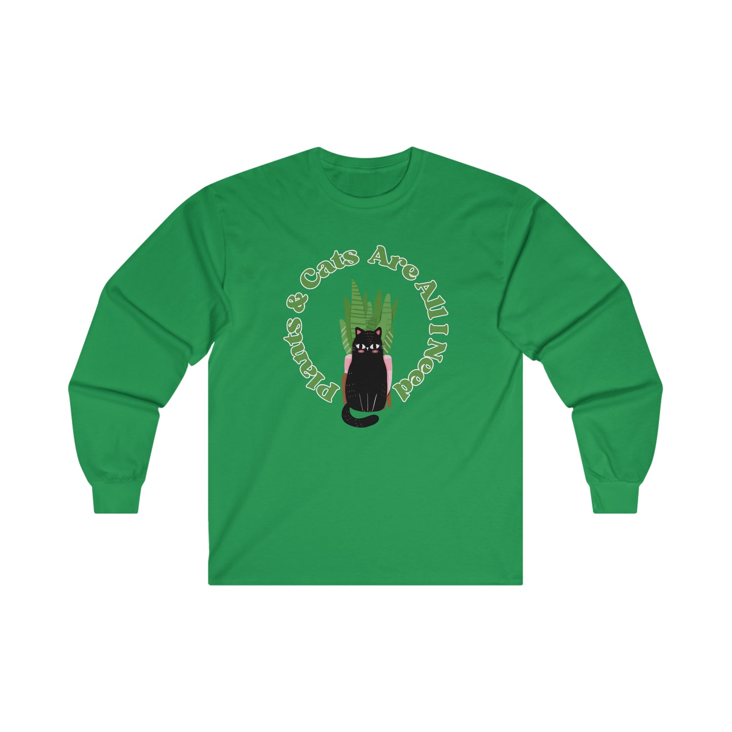 Plants & Cats Are All I Need Cotton Long Sleeve
