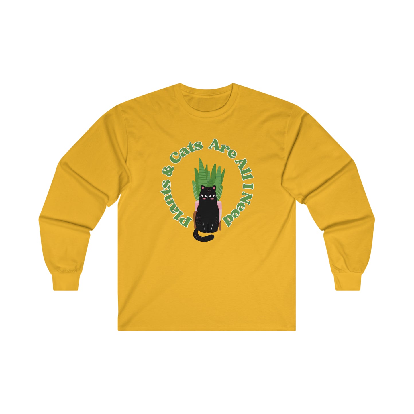 Plants & Cats Are All I Need Cotton Long Sleeve