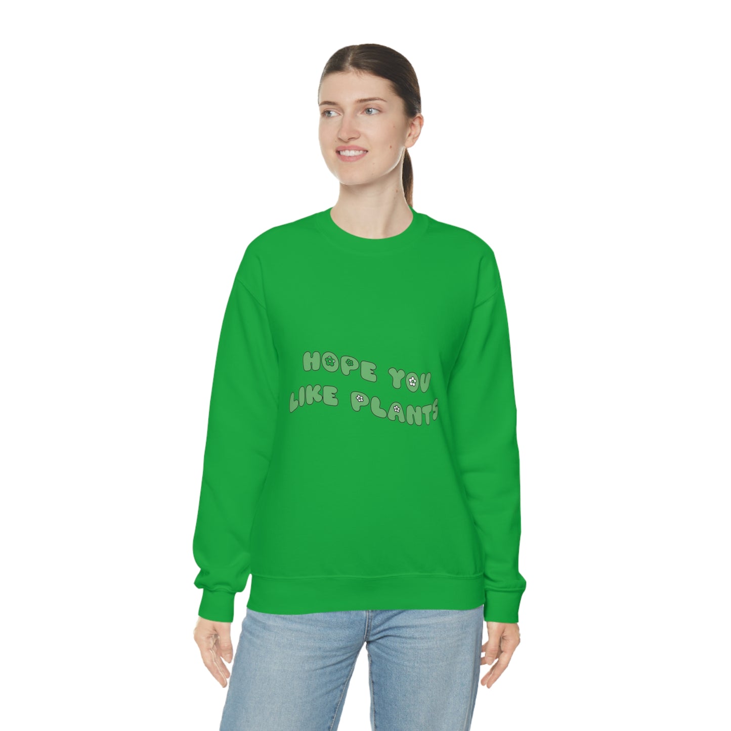 Hope You Like Plants Unisex Crewneck