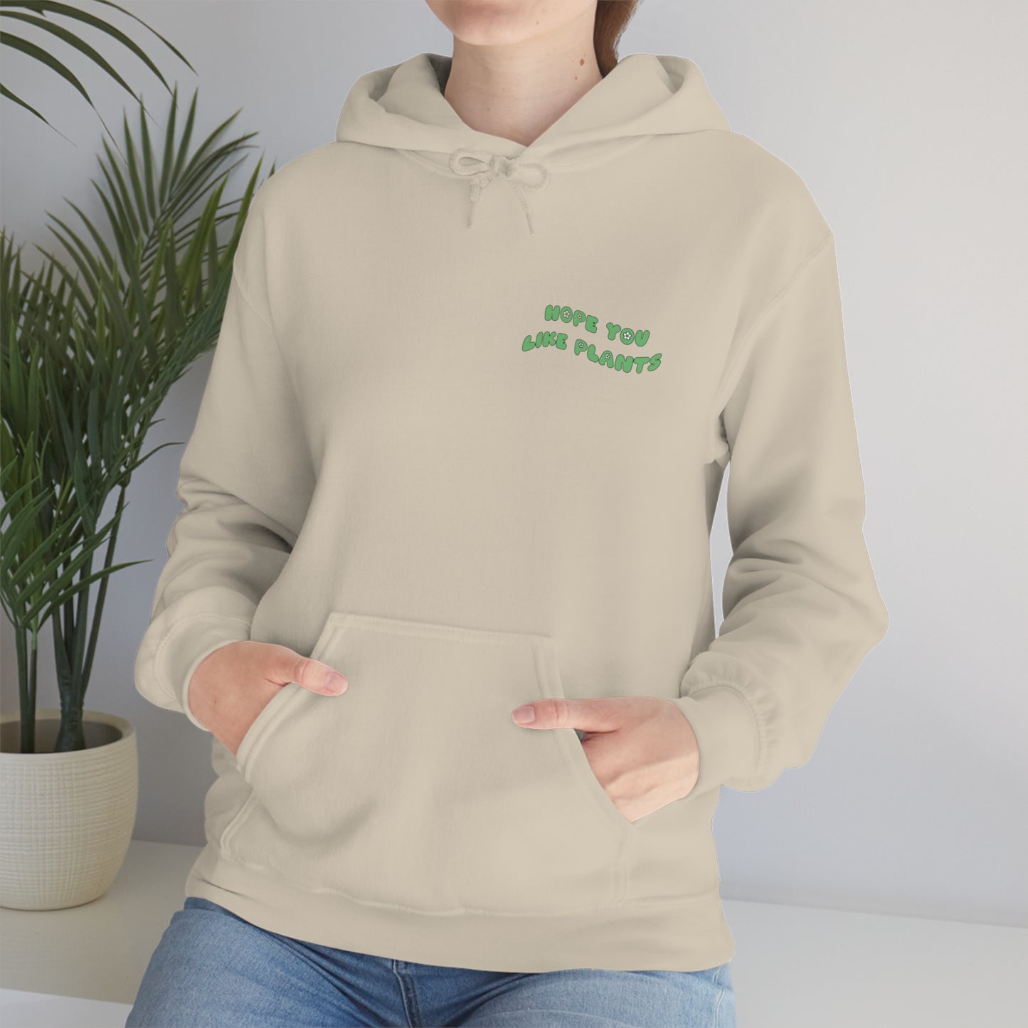 Hope You Like Plants Unisex Sweatshirt