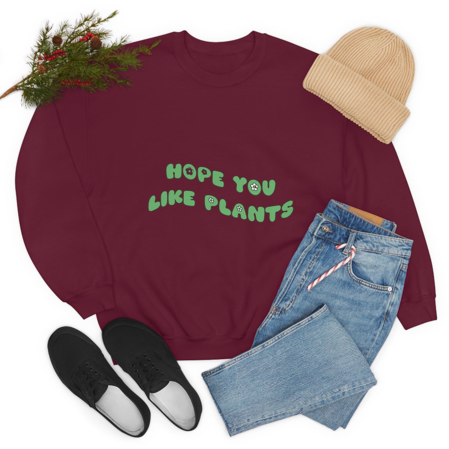 Hope You Like Plants Unisex Crewneck