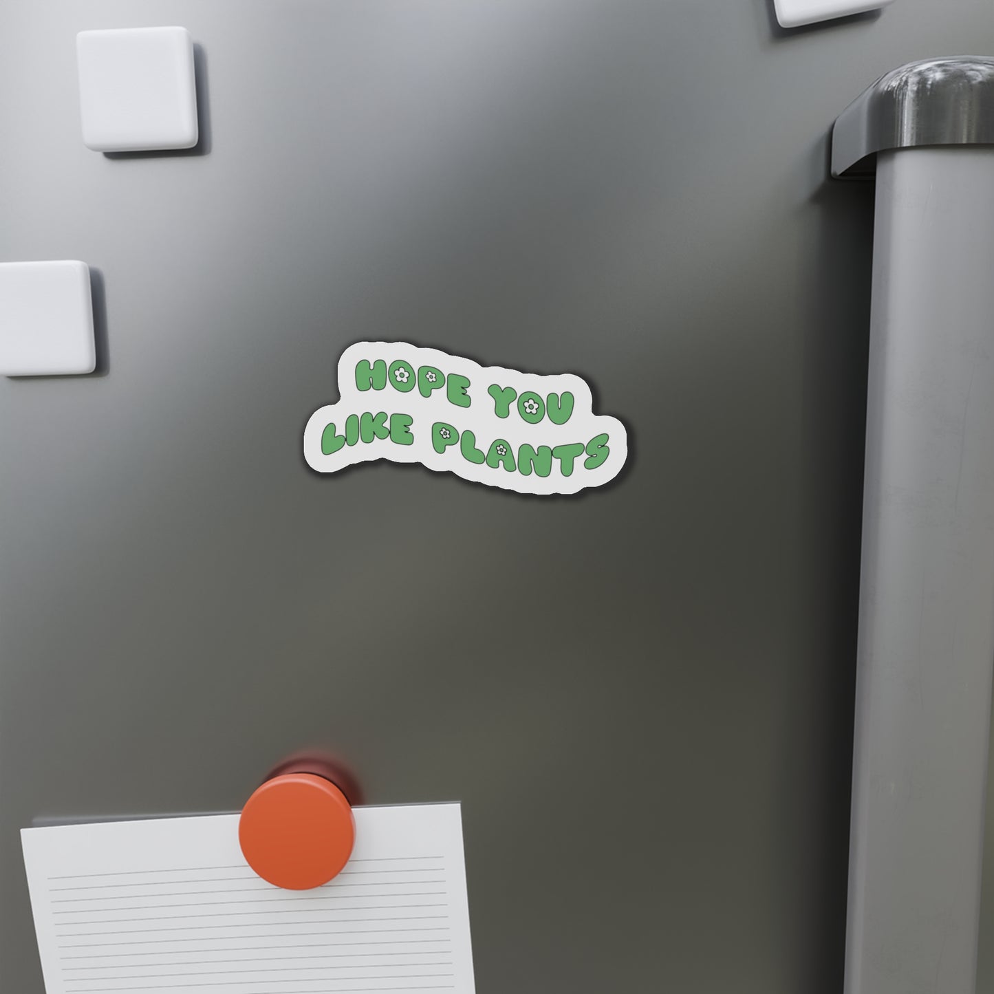 Hope You Like Plants Magnets