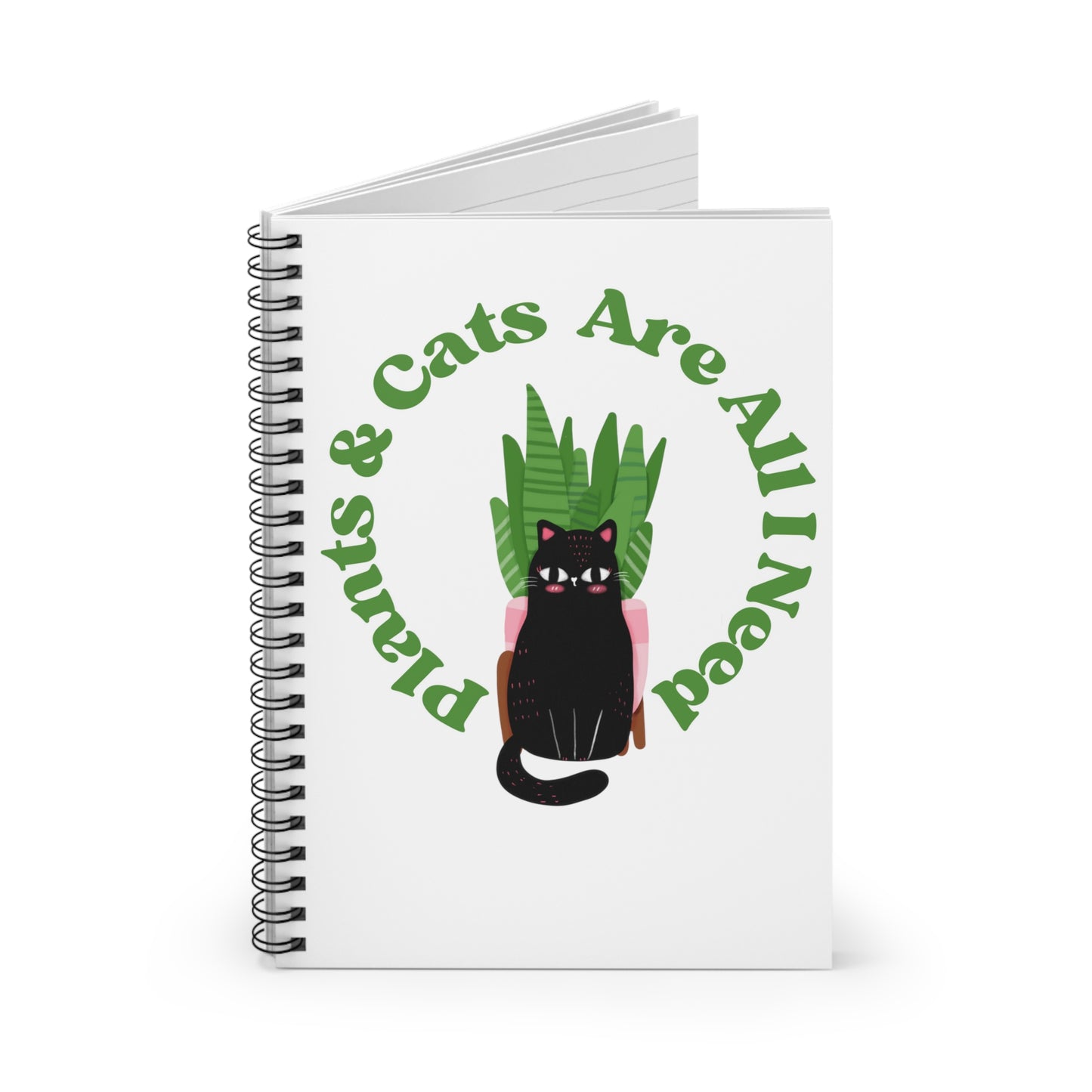 Plants & Cats Are All I Need Spiral Notebook - Ruled Line