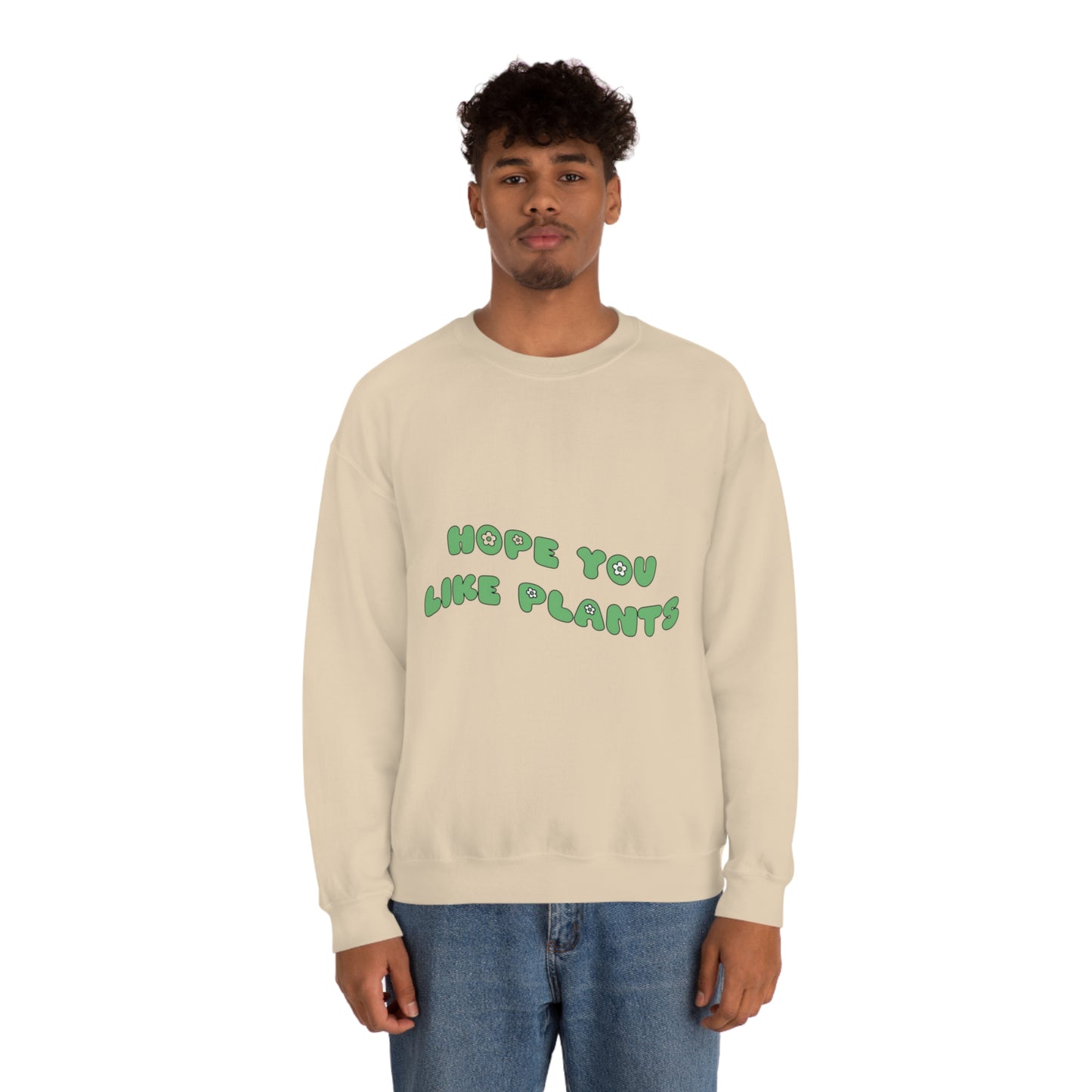 Hope You Like Plants Unisex Crewneck