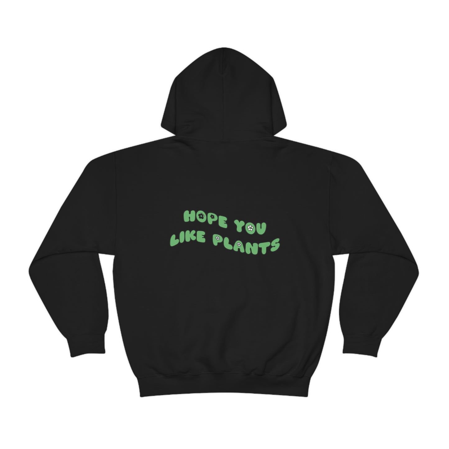 Hope You Like Plants Unisex Sweatshirt