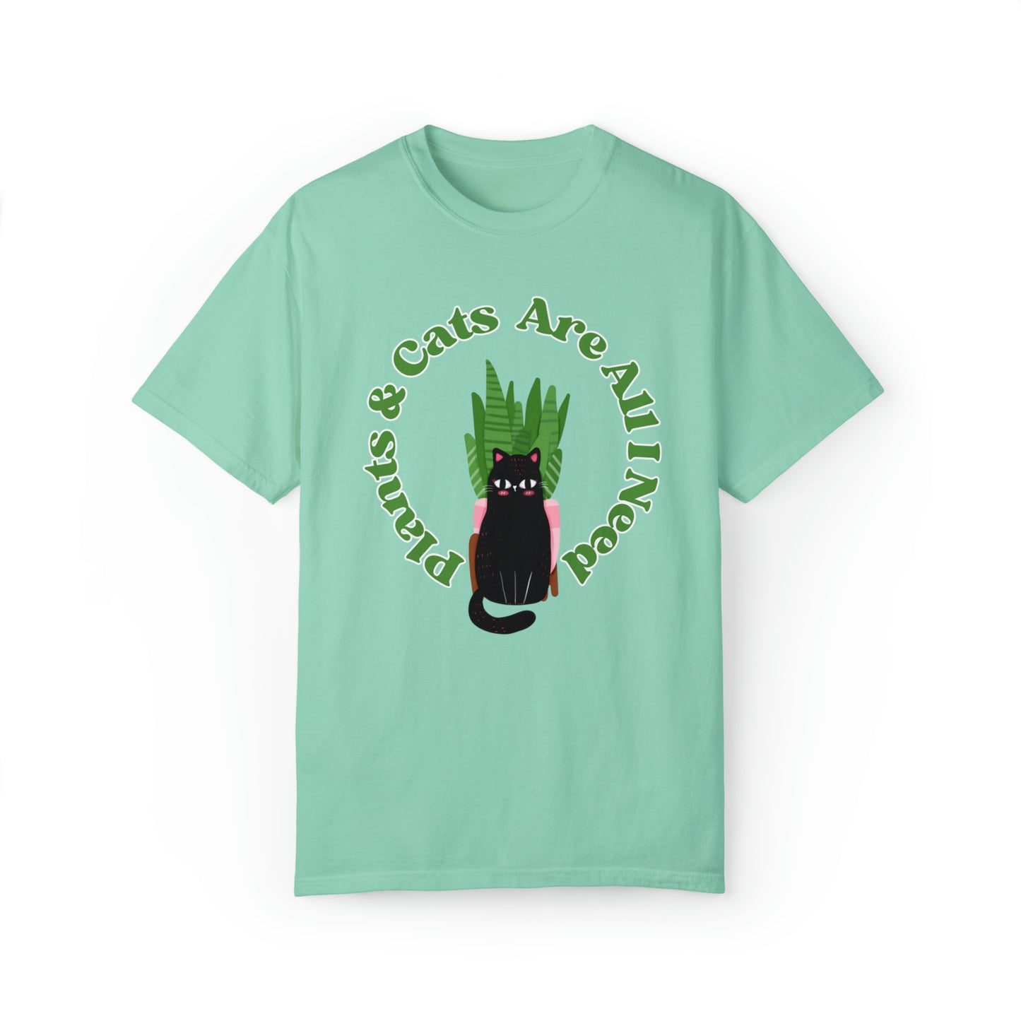 Plants & Cats Are All I Need Unisex Garment-Dyed T-shirt