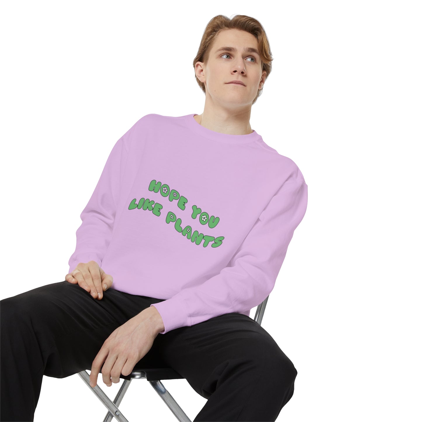 Hope You Like Plants Garment-Dyed Sweatshirt