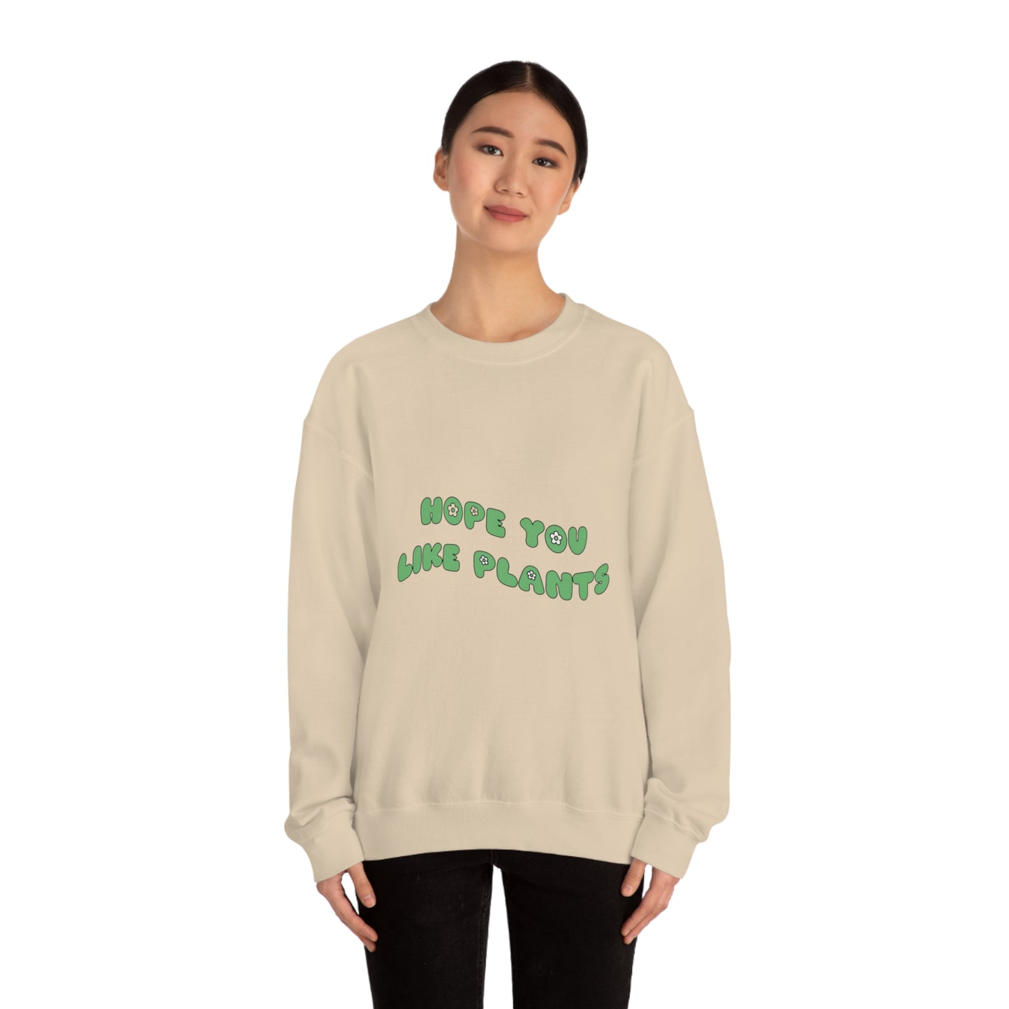 Hope You Like Plants Unisex Crewneck