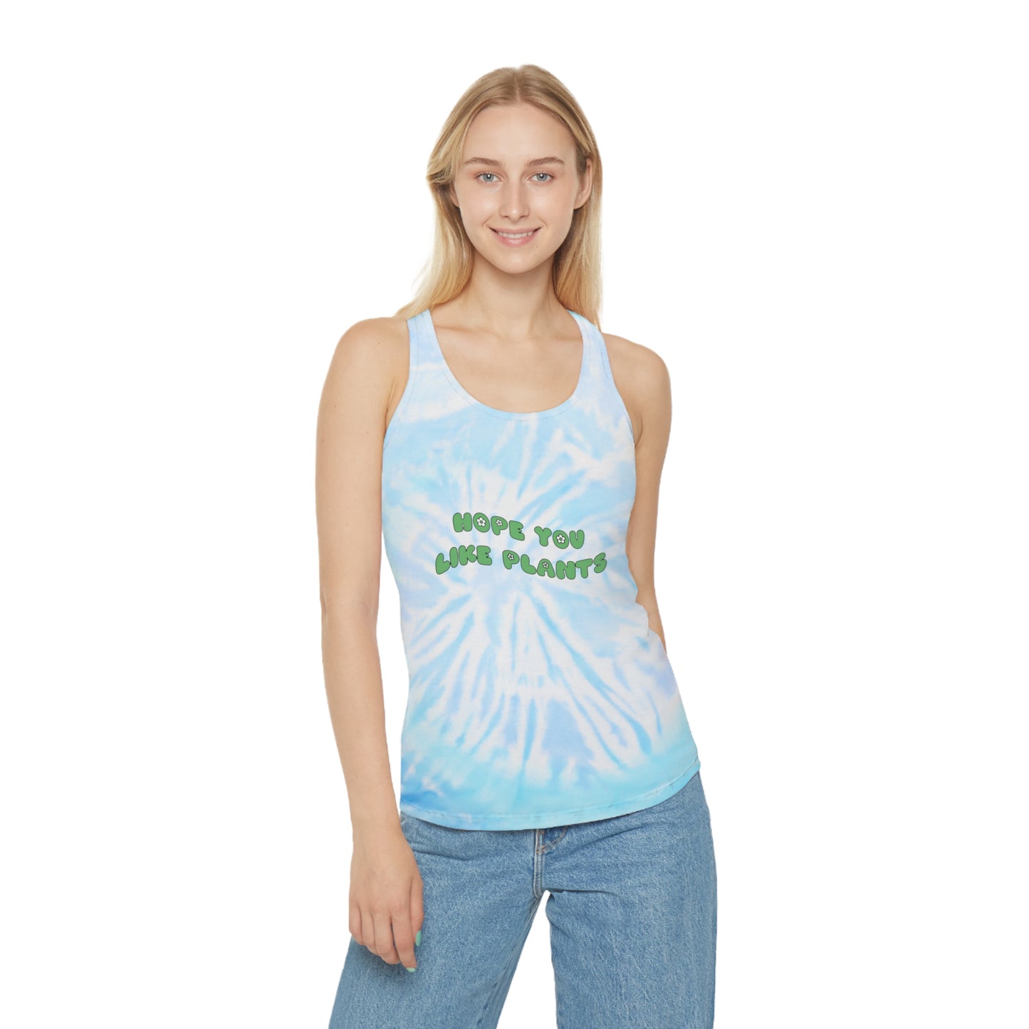 Hope You Like Plants Tie Dye Racerback Tank Top