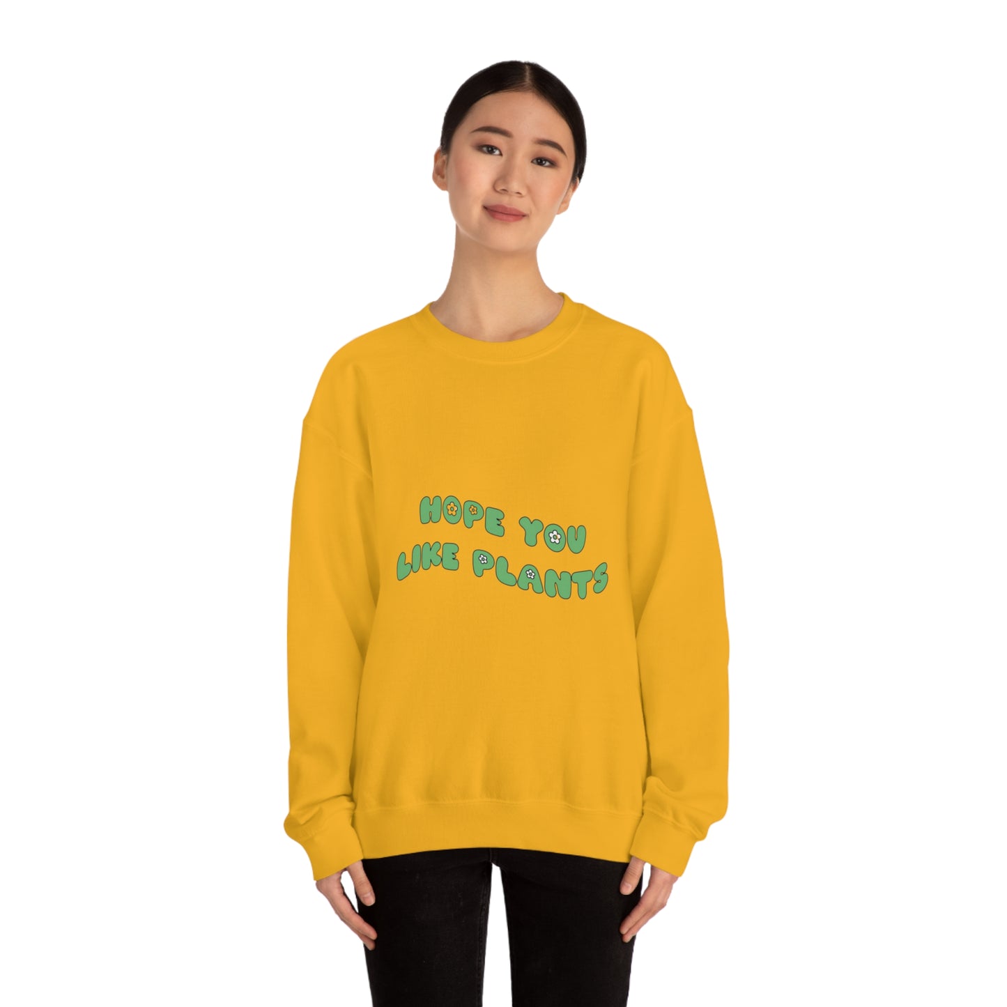 Hope You Like Plants Unisex Crewneck