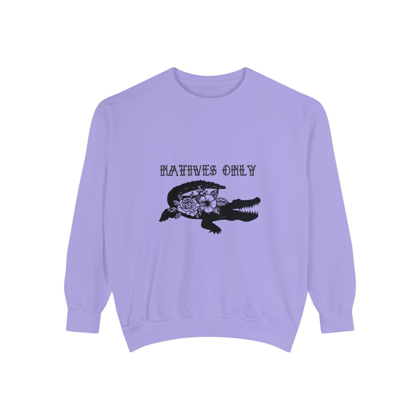 Natives Only Alligator Unisex Garment-Dyed Crewneck