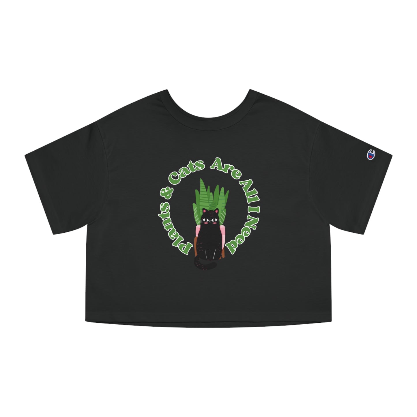Plants & Cats Are All I Need Champion Women's Cropped T-Shirt