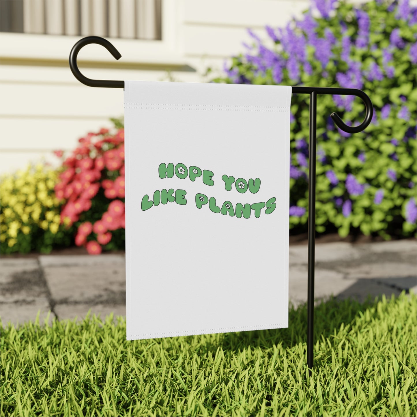 Hope You Like Plants Garden & House Banner