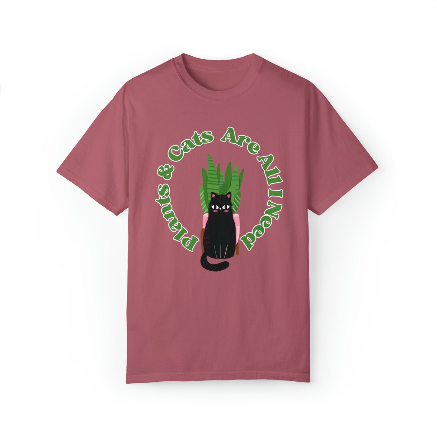 Plants & Cats Are All I Need Unisex Garment-Dyed T-shirt