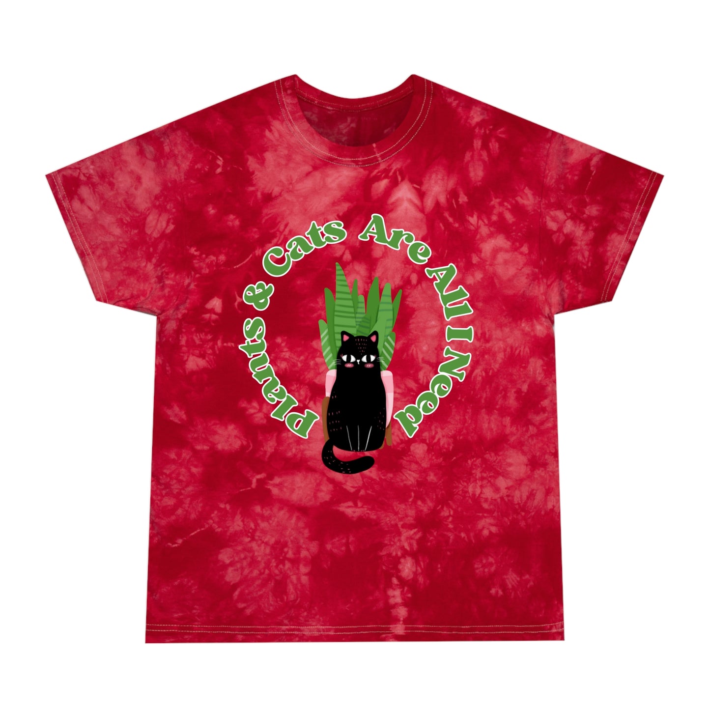 Plants & Cats Are All I Need Tie-Dye Tee, Crystal