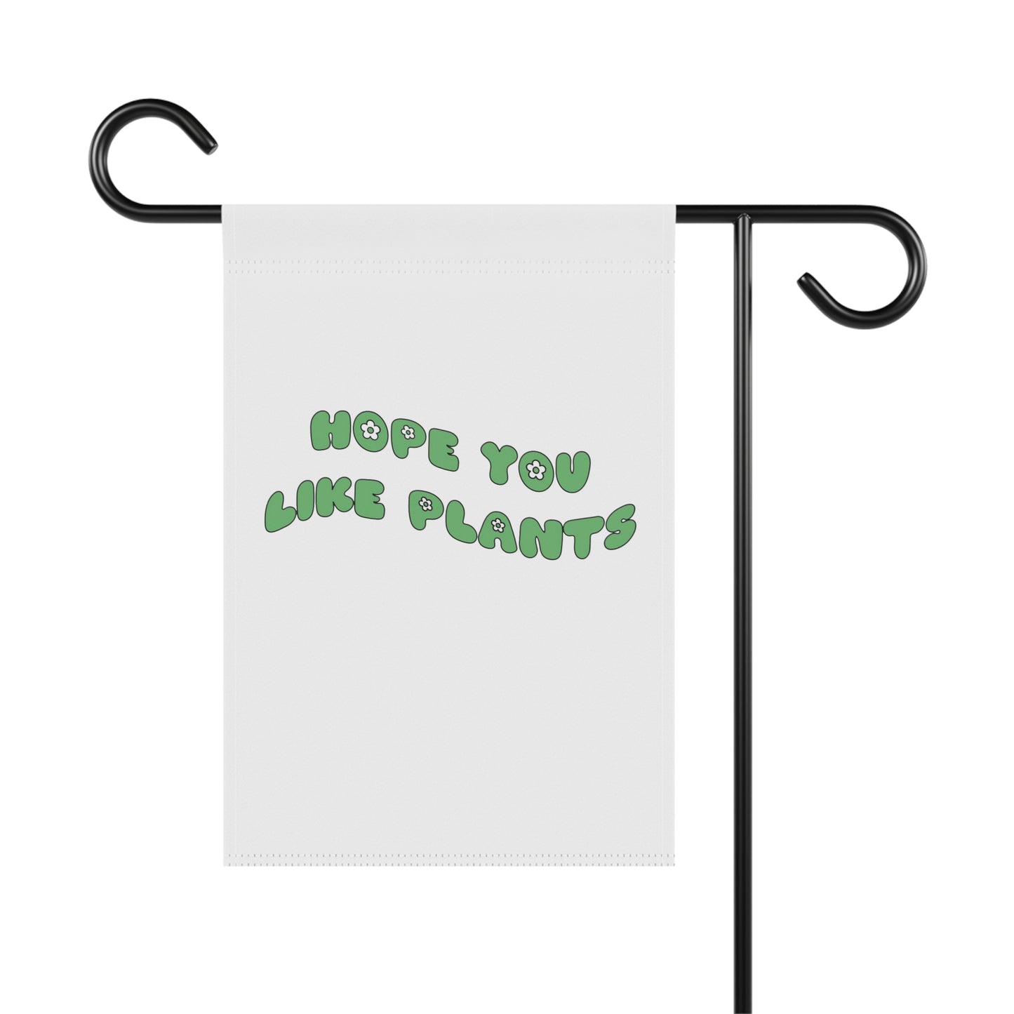 Hope You Like Plants Garden & House Banner