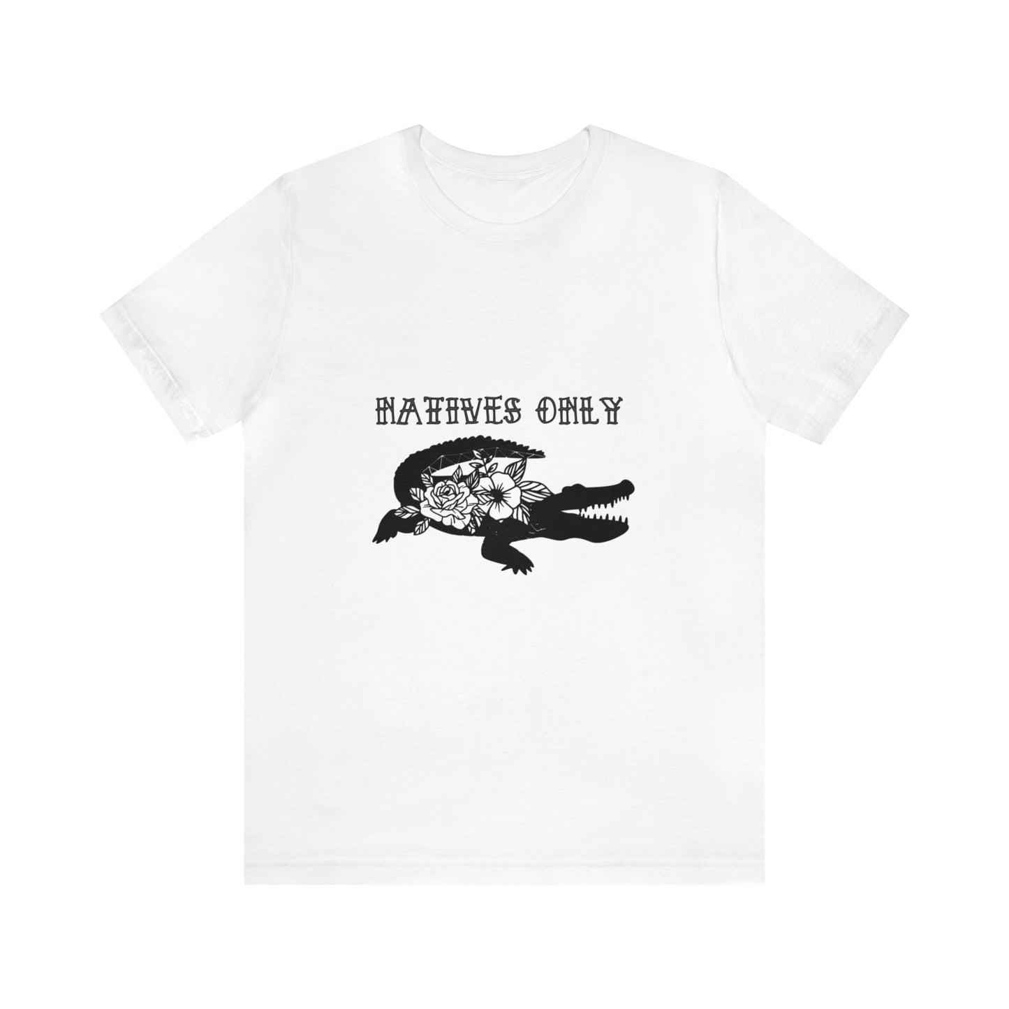 Natives Only Alligator Unisex Jersey Tee
