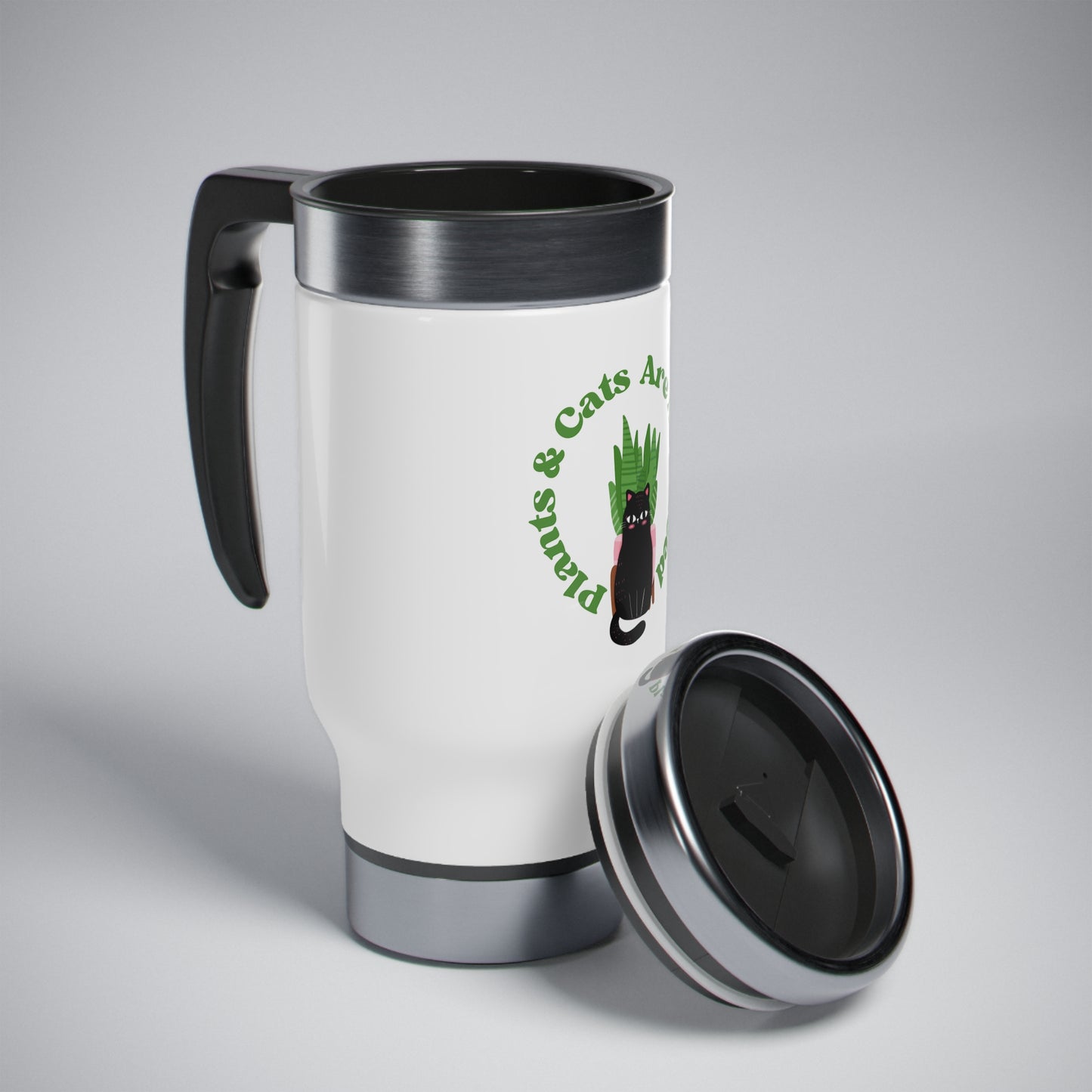 Plants & Cats Are All I Need Stainless Steel Travel Mug with Handle