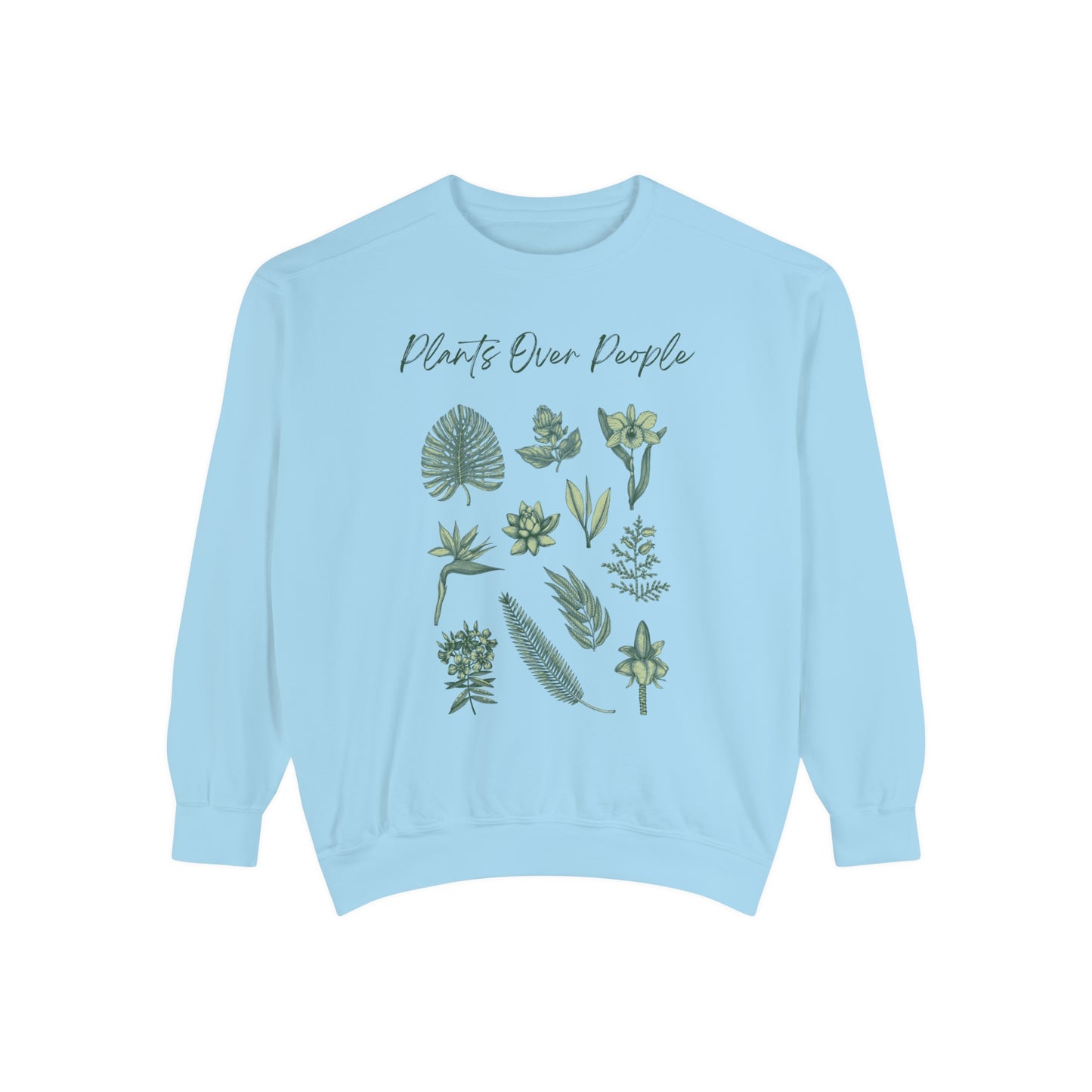 Plants Over People Unisex Garment-Dyed Sweatshirt