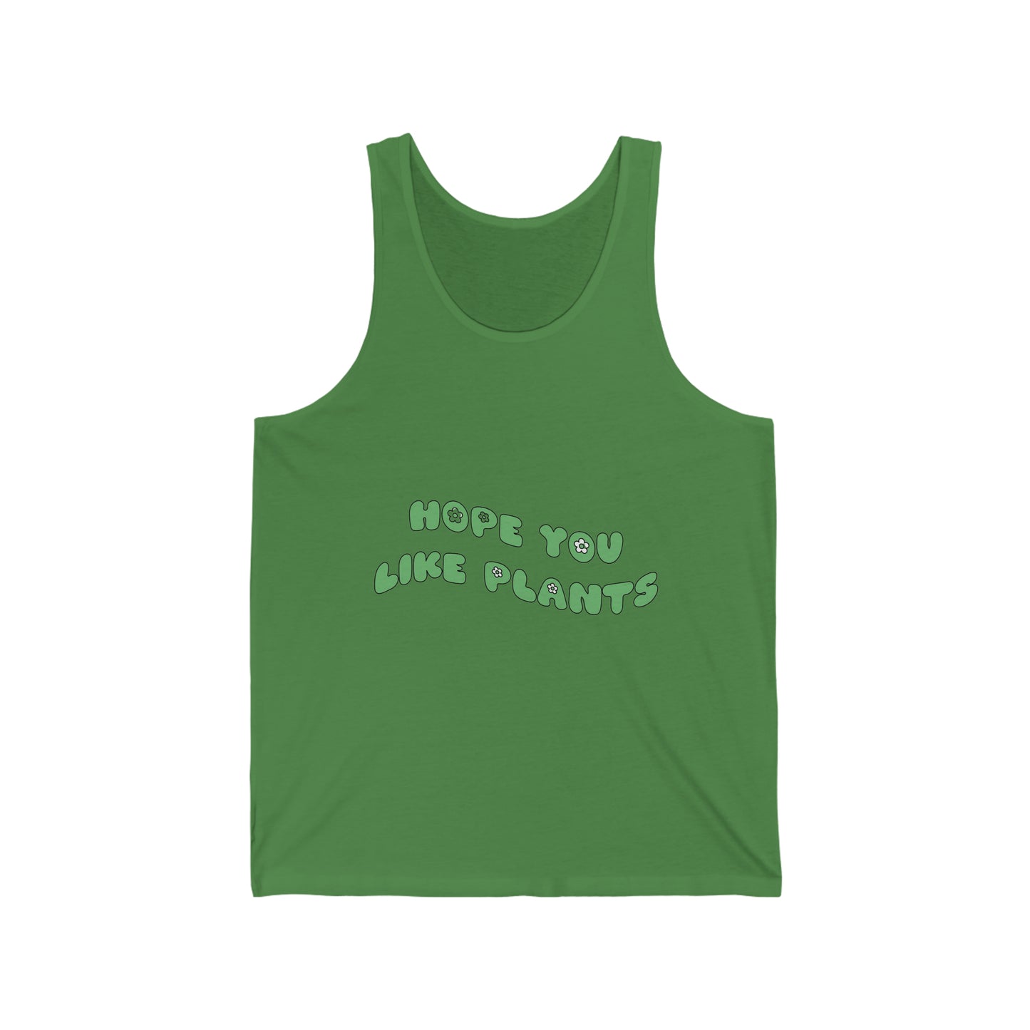 Hope You Like Plants Unisex Jersey Tank