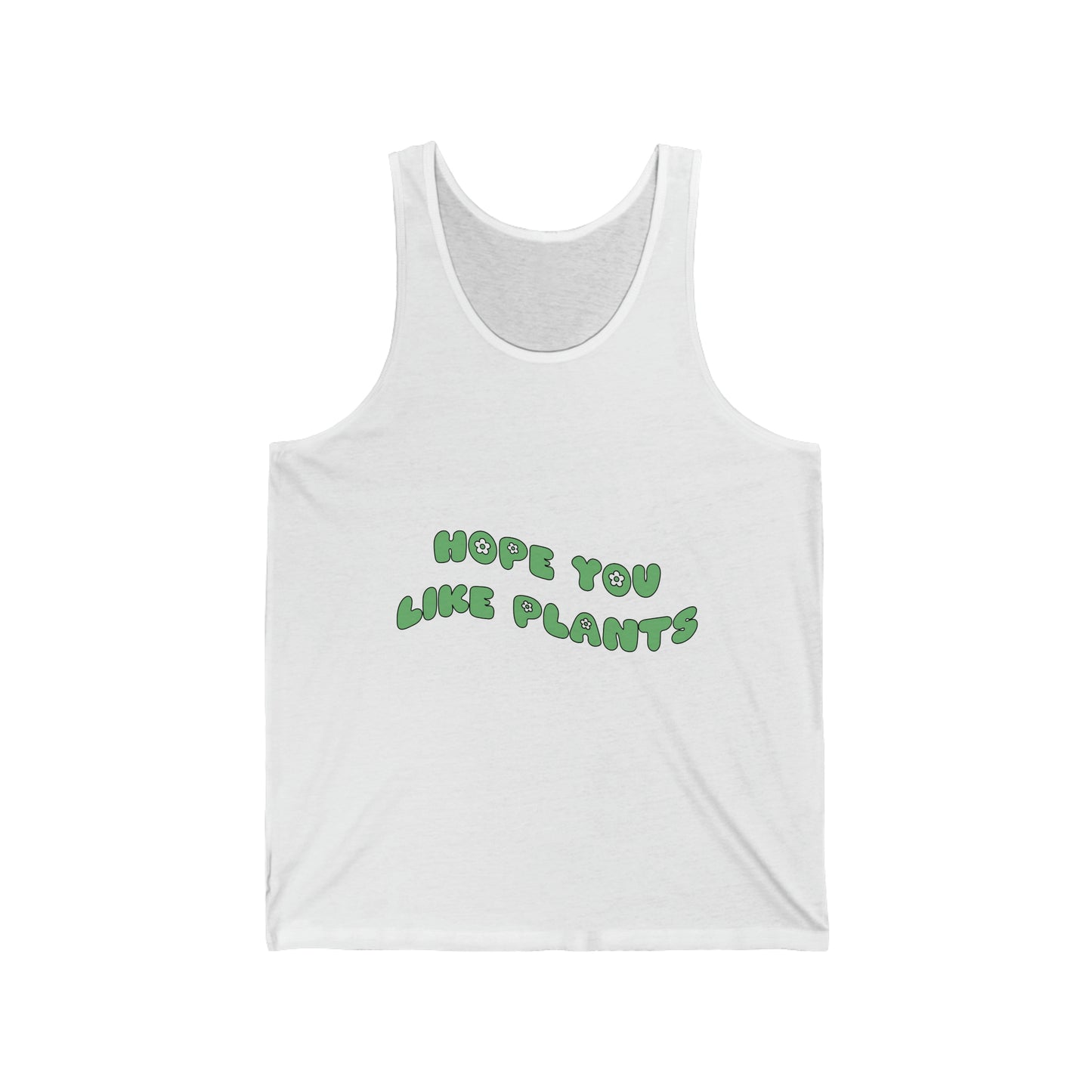 Hope You Like Plants Unisex Jersey Tank
