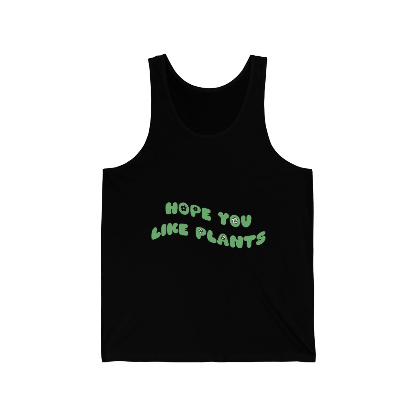 Hope You Like Plants Unisex Jersey Tank
