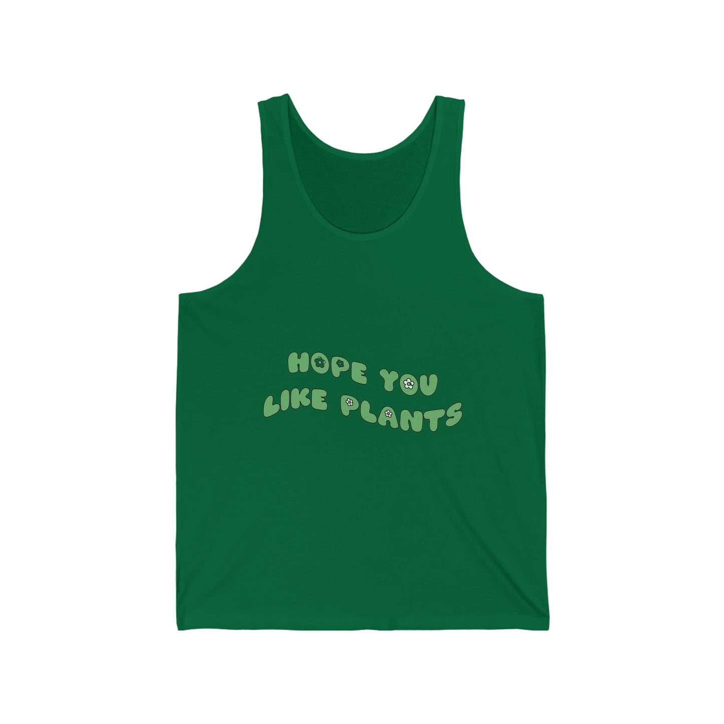 Hope You Like Plants Unisex Jersey Tank