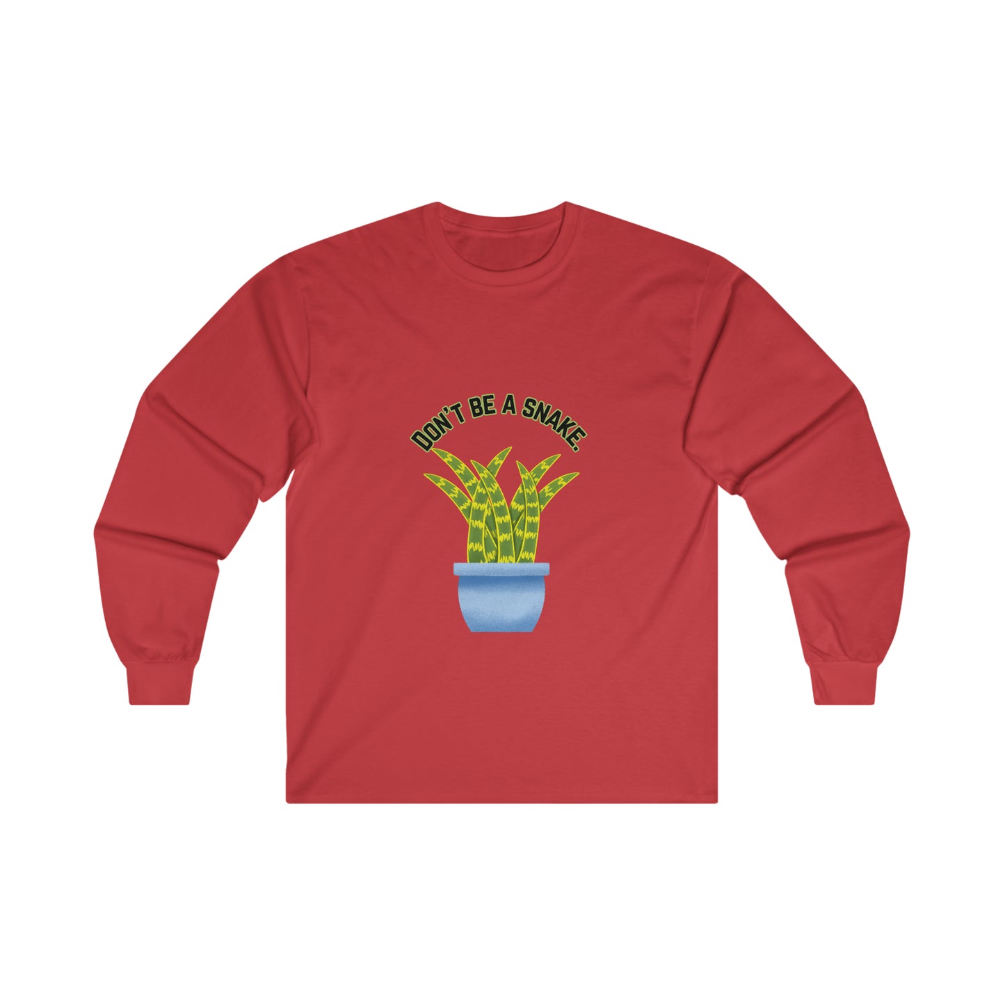 Don't Be A Snake Cotton Long Sleeve