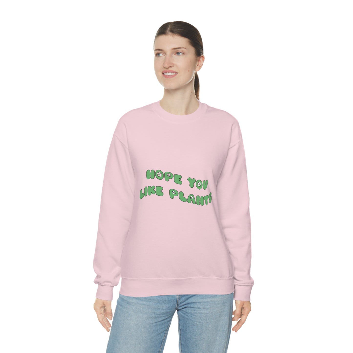 Hope You Like Plants Unisex Crewneck