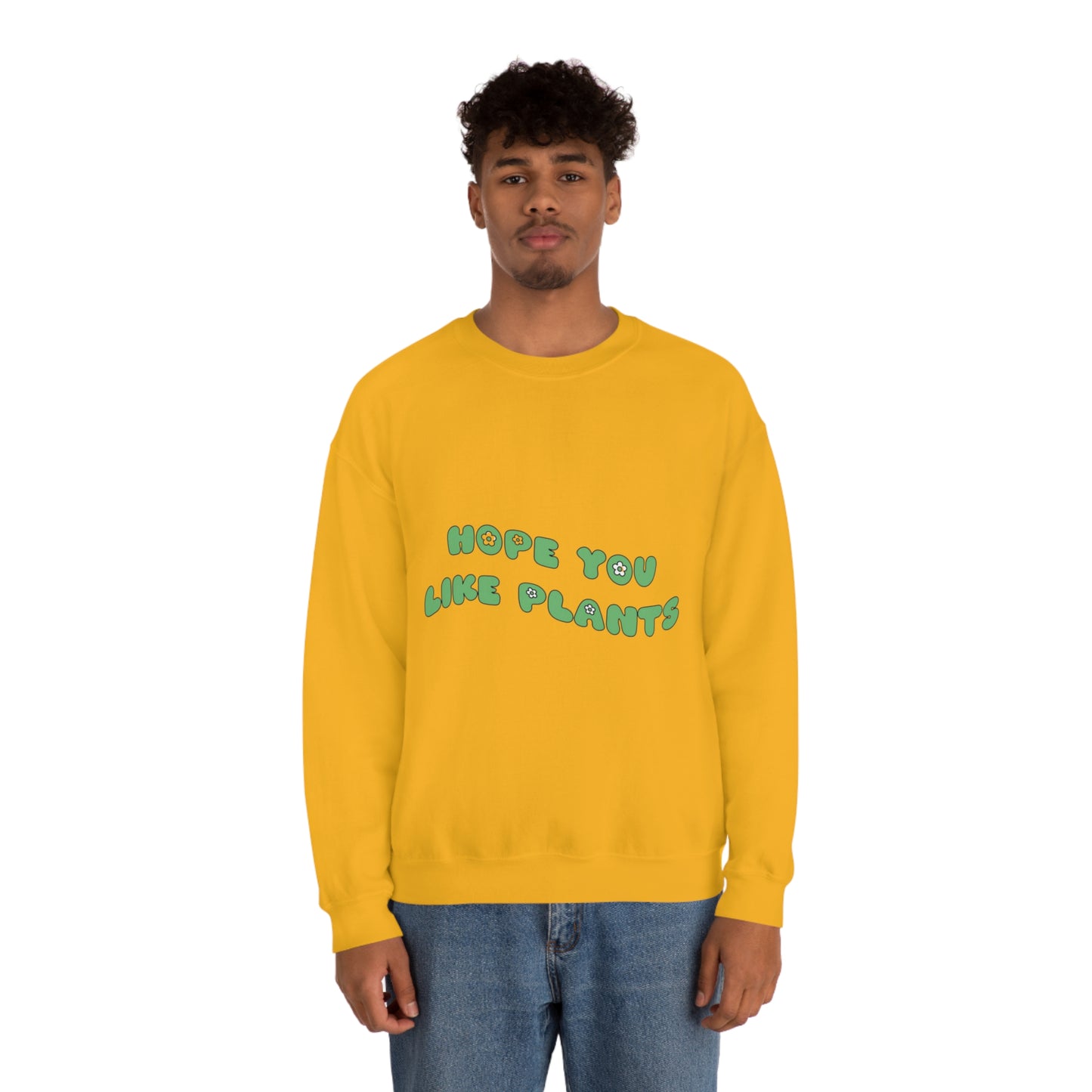 Hope You Like Plants Unisex Crewneck