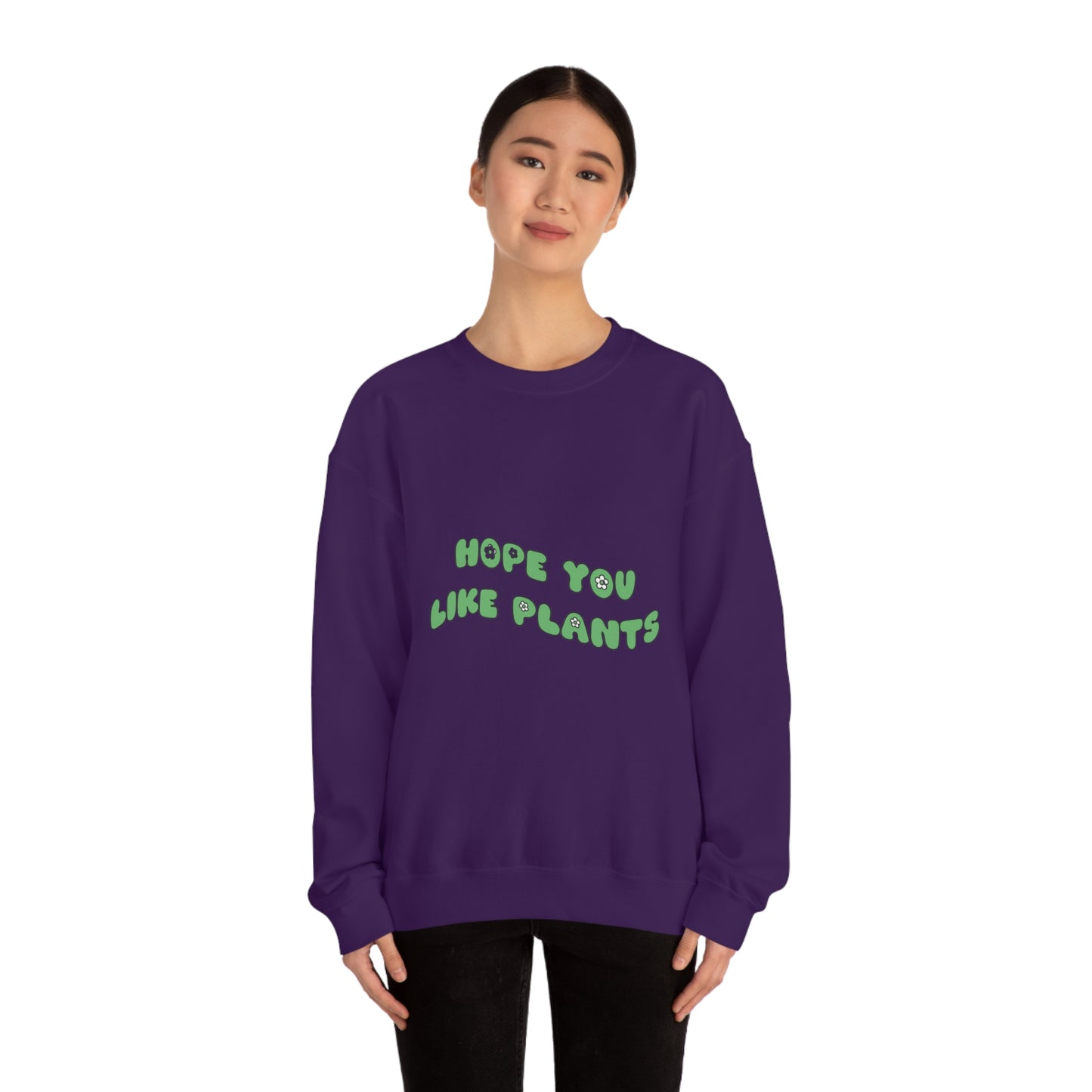 Hope You Like Plants Unisex Crewneck
