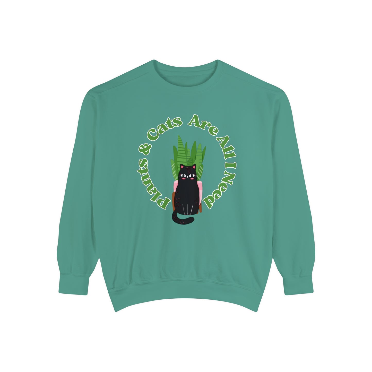 Plants & Cats Are All I Need Unisex Garment-Dyed Crewneck
