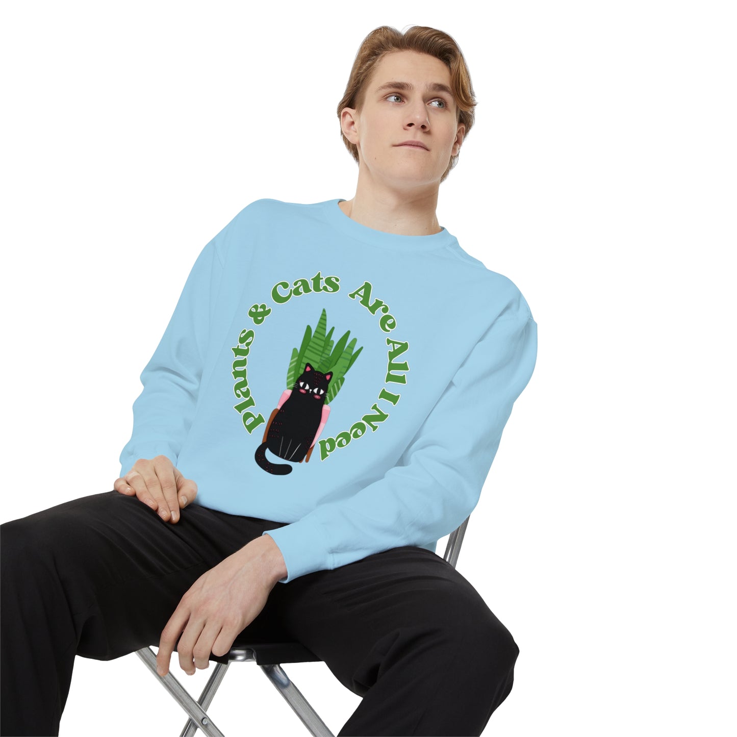 Plants & Cats Are All I Need Unisex Garment-Dyed Crewneck