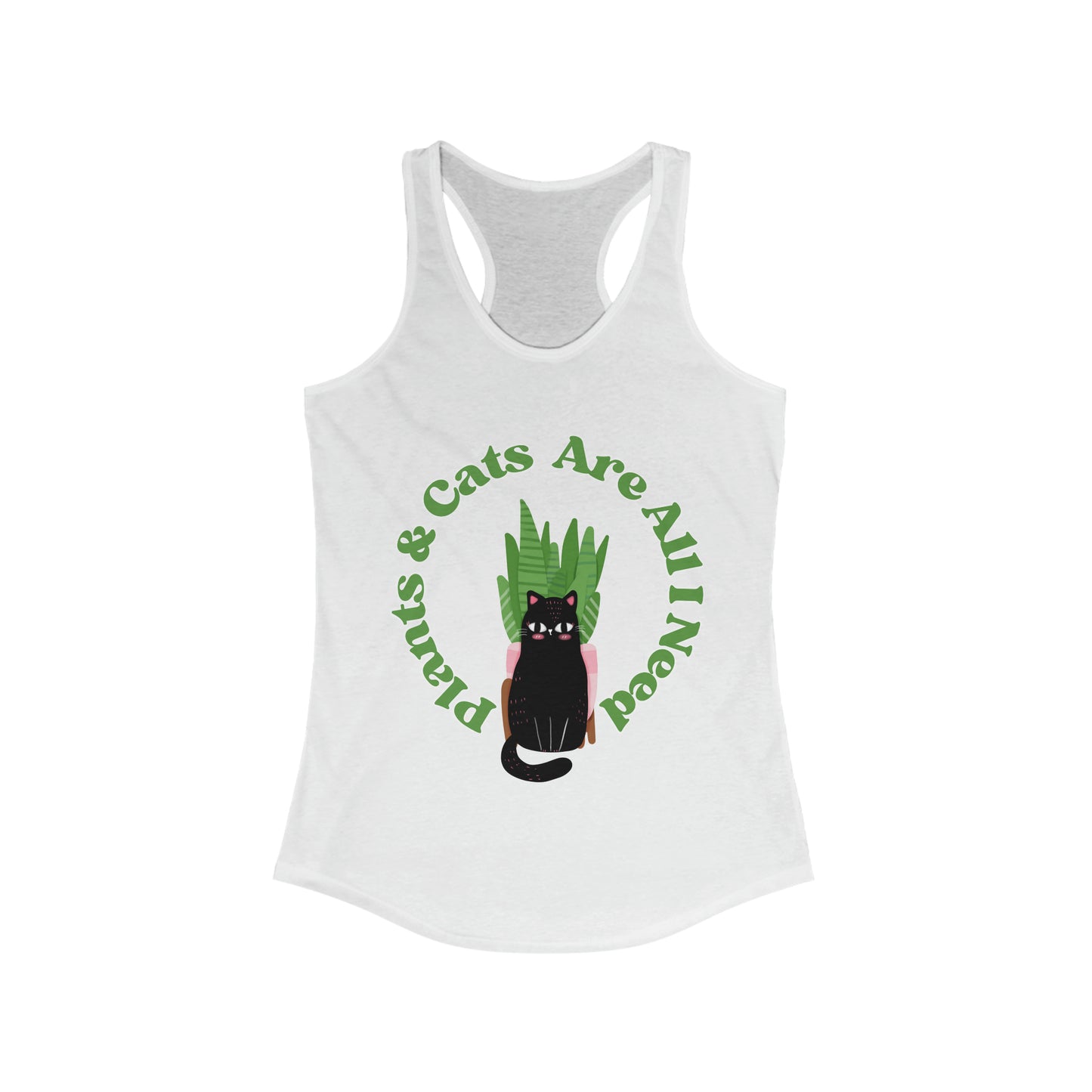 Plants & Cats Are All I Need Racerback Tank