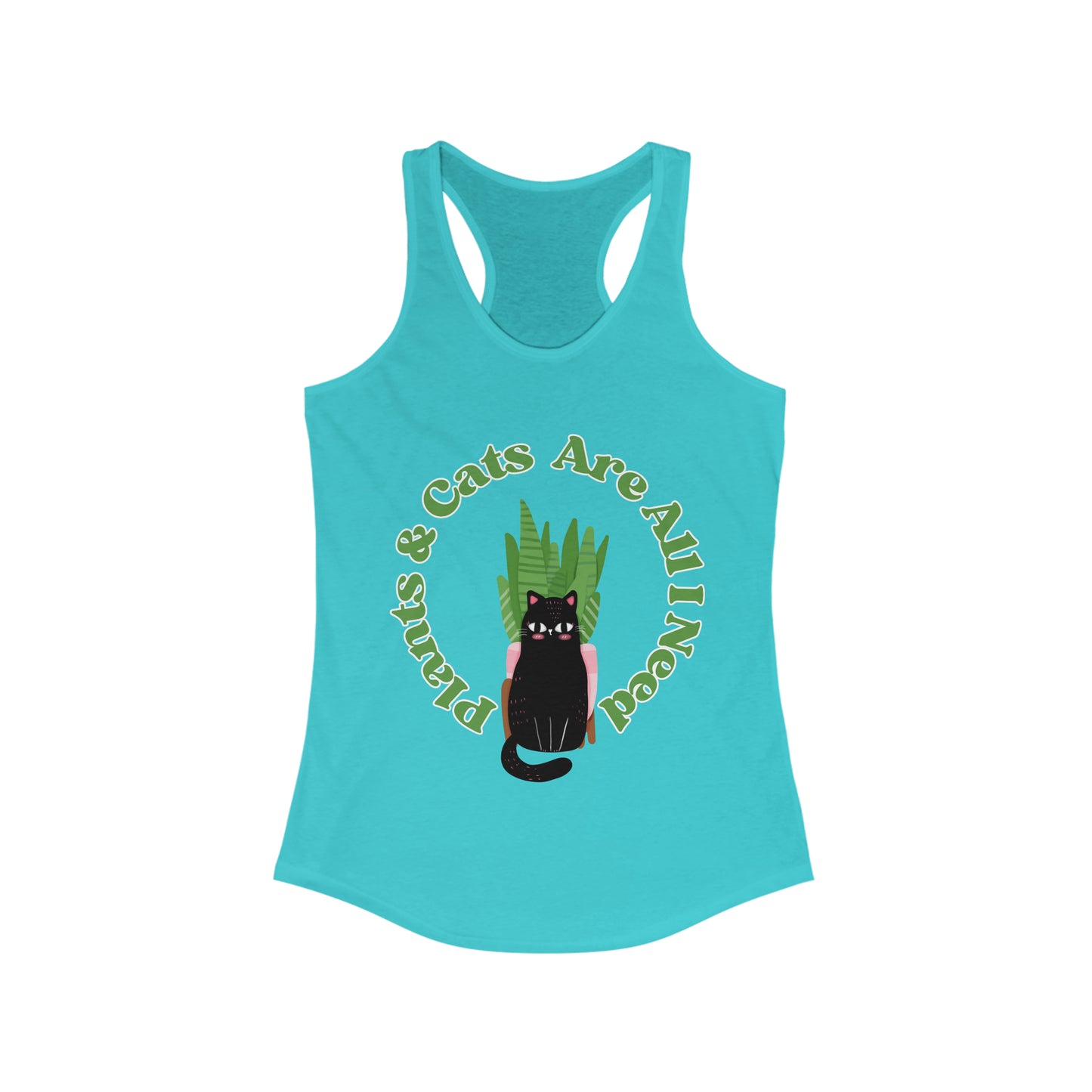 Plants & Cats Are All I Need Racerback Tank